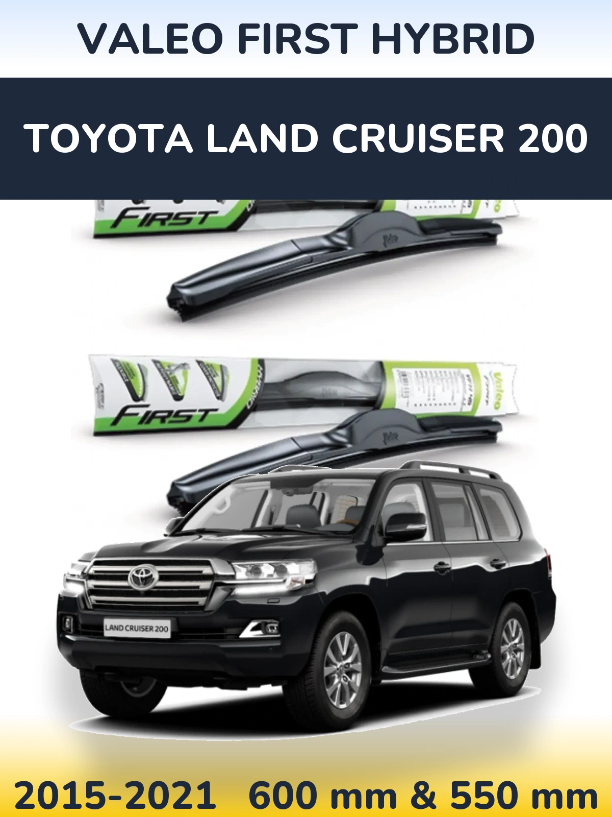 Sada předních stěračů Valeo First Hybrid 600 a 550 mm pro Toyota Land Cruiser 200 2015-2021
