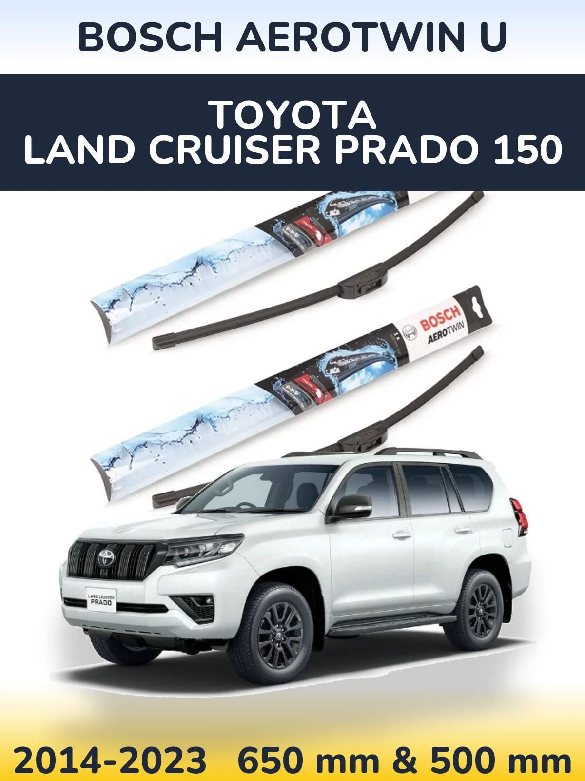 Sada předních stěračů BOSCH AeroTwin U 650 a 500 mm pro Toyota Land Cruiser Prado 150 2014-2023