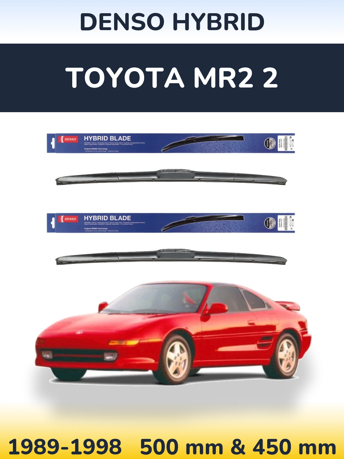 Sada předních stěračů Denso Hybrid 500 a 450 mm pro Toyota MR2 2 1989-1998