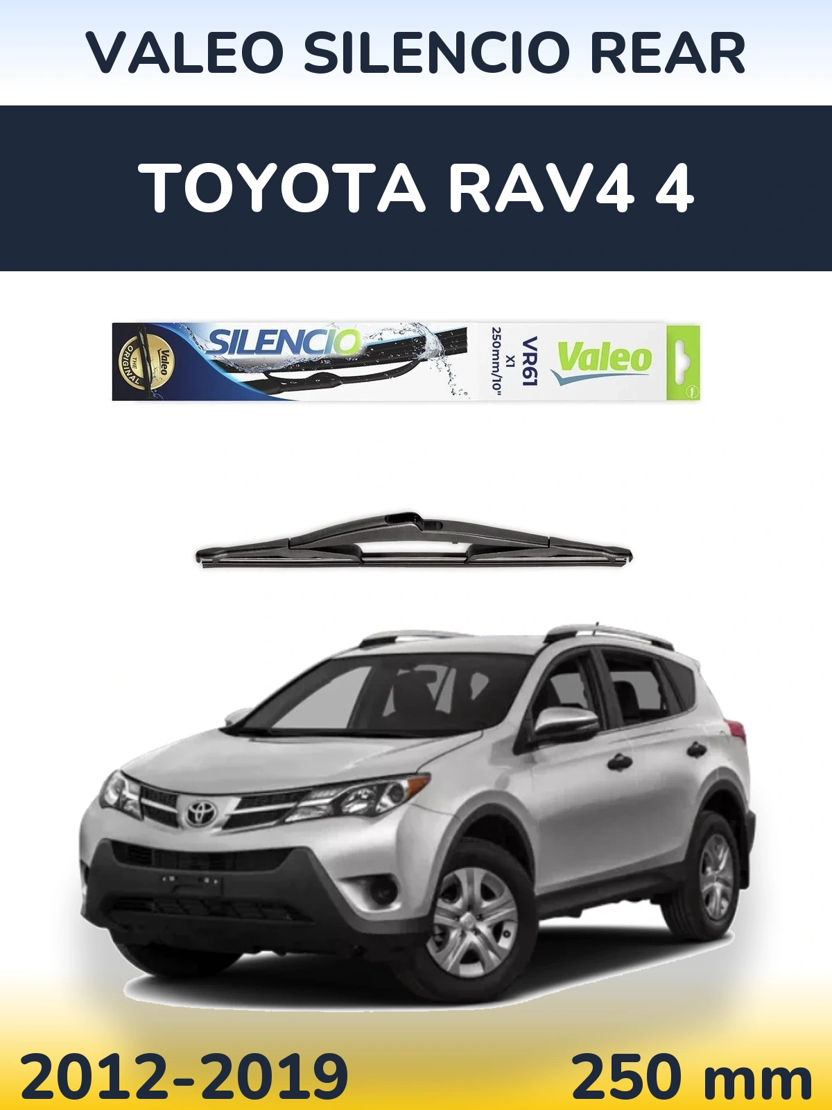 Zadní stěrač Valeo Silencio Rear 250 mm pro Toyota RAV4 4 2012-2019