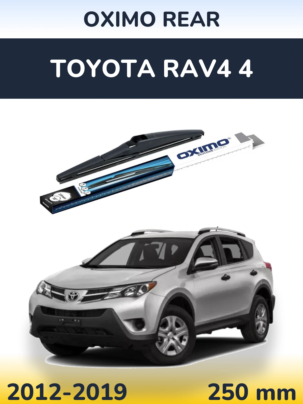 Zadní stěrač Oximo Rear 250 mm pro Toyota RAV4 4 2012-2019