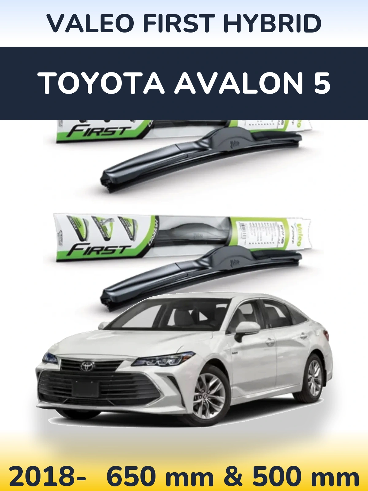 Sada předních stěračů Valeo First Hybrid 650 a 500 mm pro Toyota Avalon 5 2018-2026