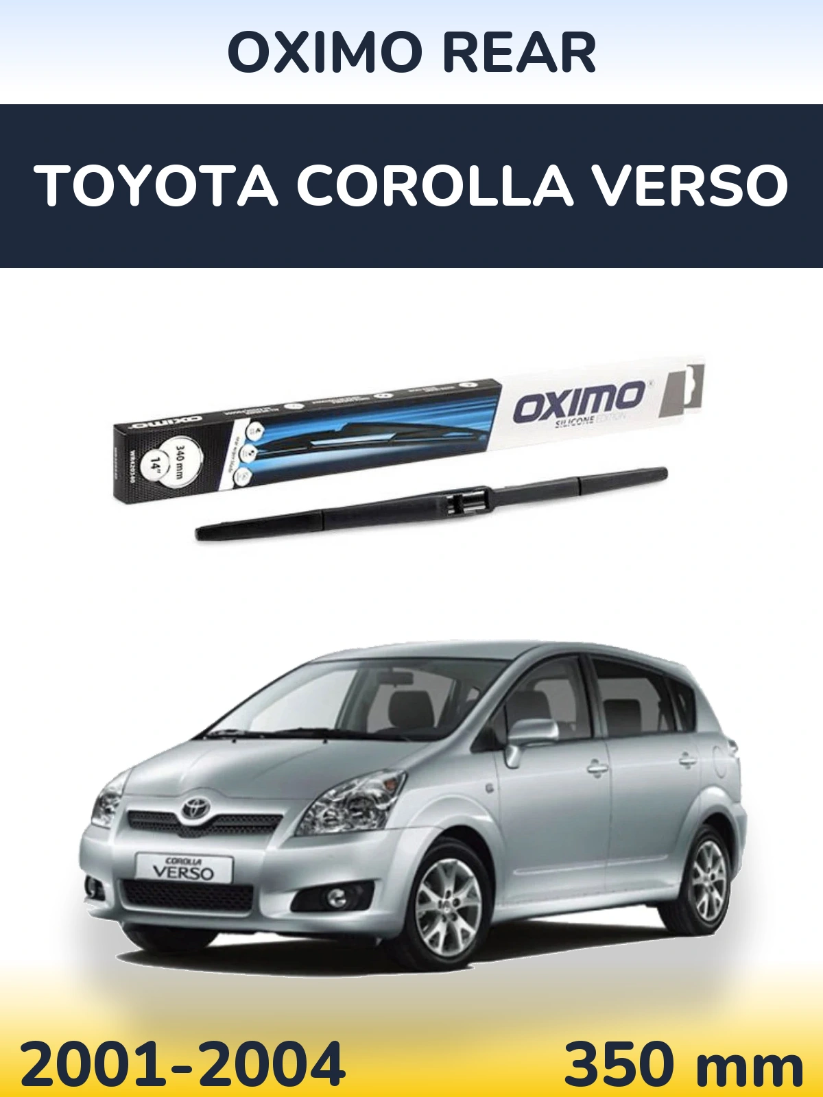 Задня щітка Oximo Rear 350 мм для Toyota Corolla Verso 2001-2004