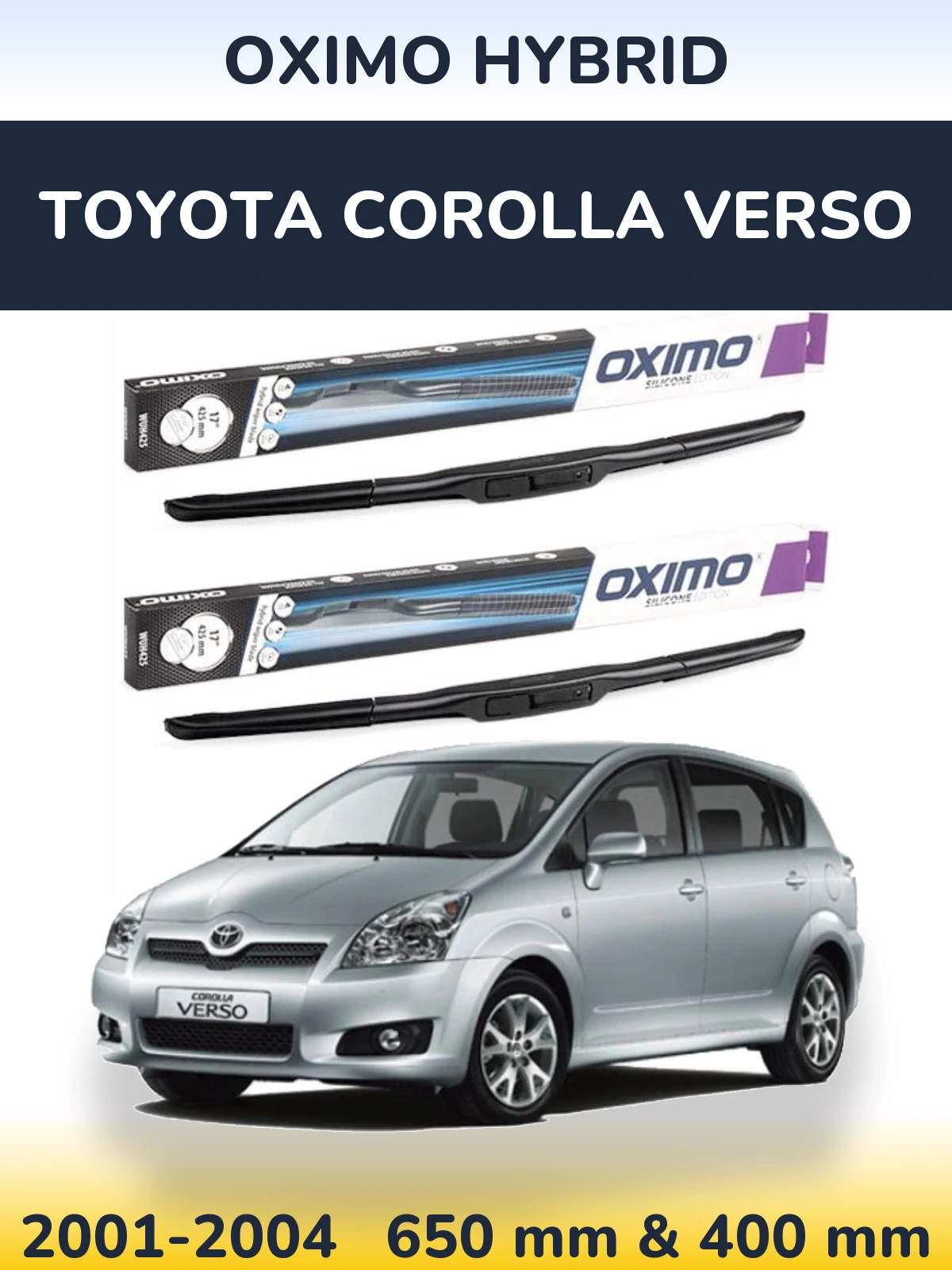 Комплект передніх щіток Oximo Hybrid 650 & 400 мм для Toyota Corolla Verso 2001-2004