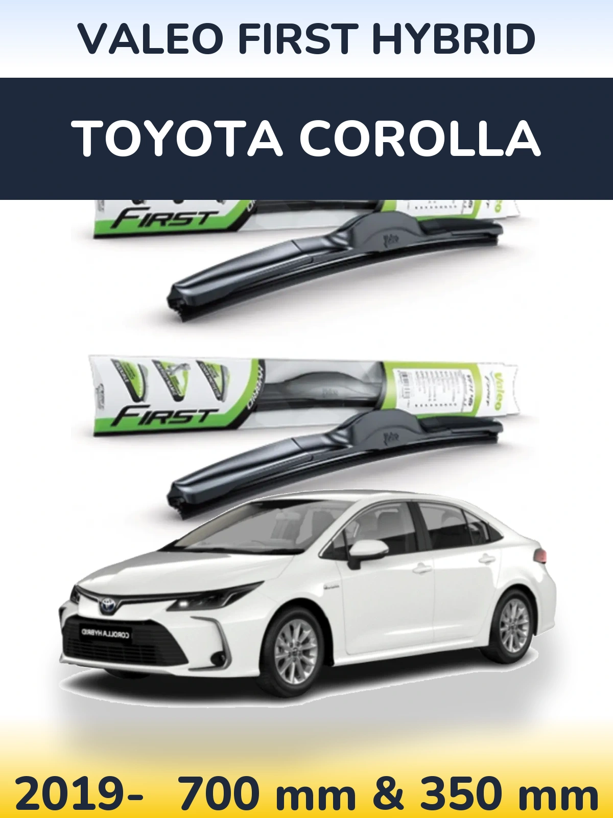 Комплект передніх щіток Valeo First Hybrid 700 & 350 мм для Toyota Corolla 2019-2026