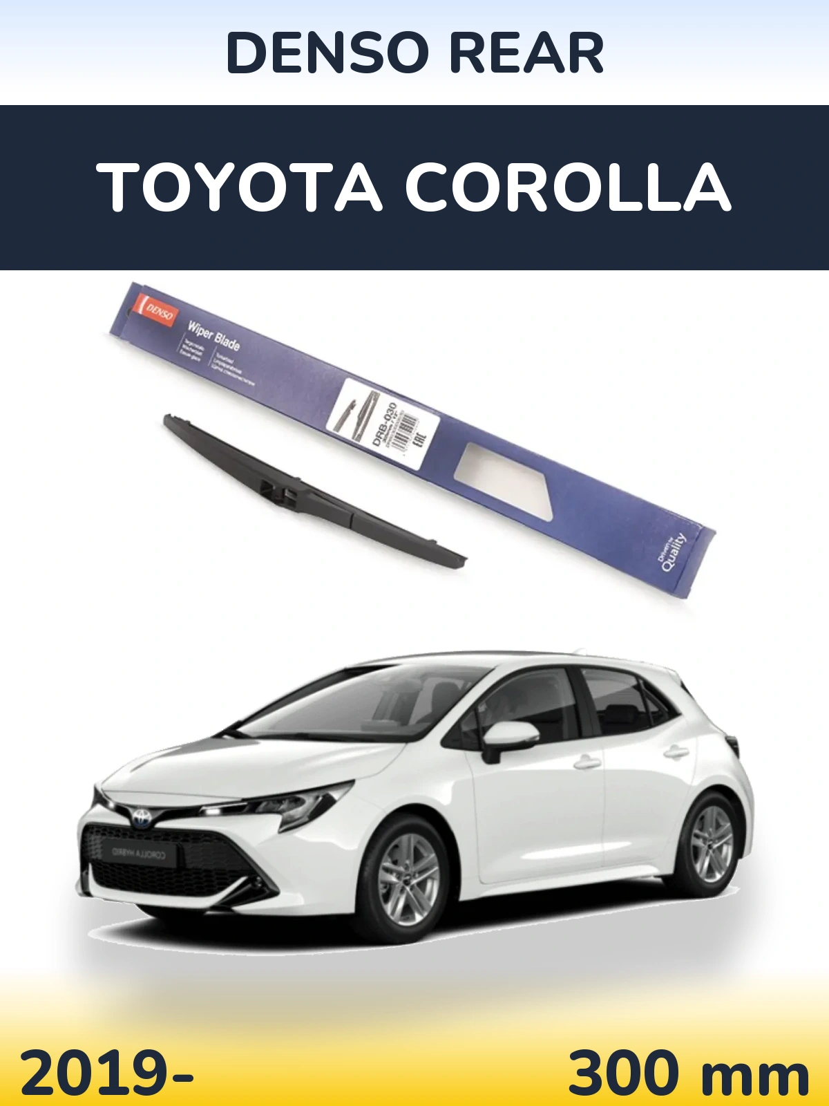 Zadní stěrač Denso Rear 300 mm pro Toyota Corolla 2019-2026