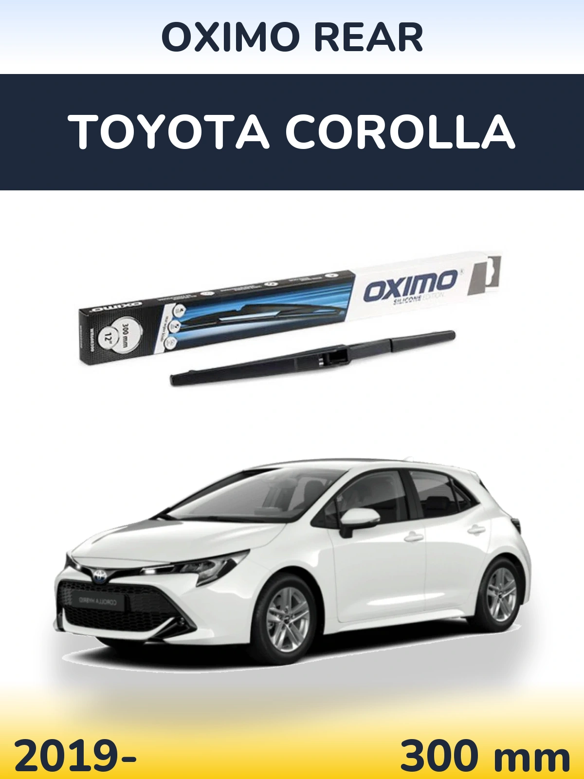 Задня щітка Oximo Rear 300 мм для Toyota Corolla 2019-2026