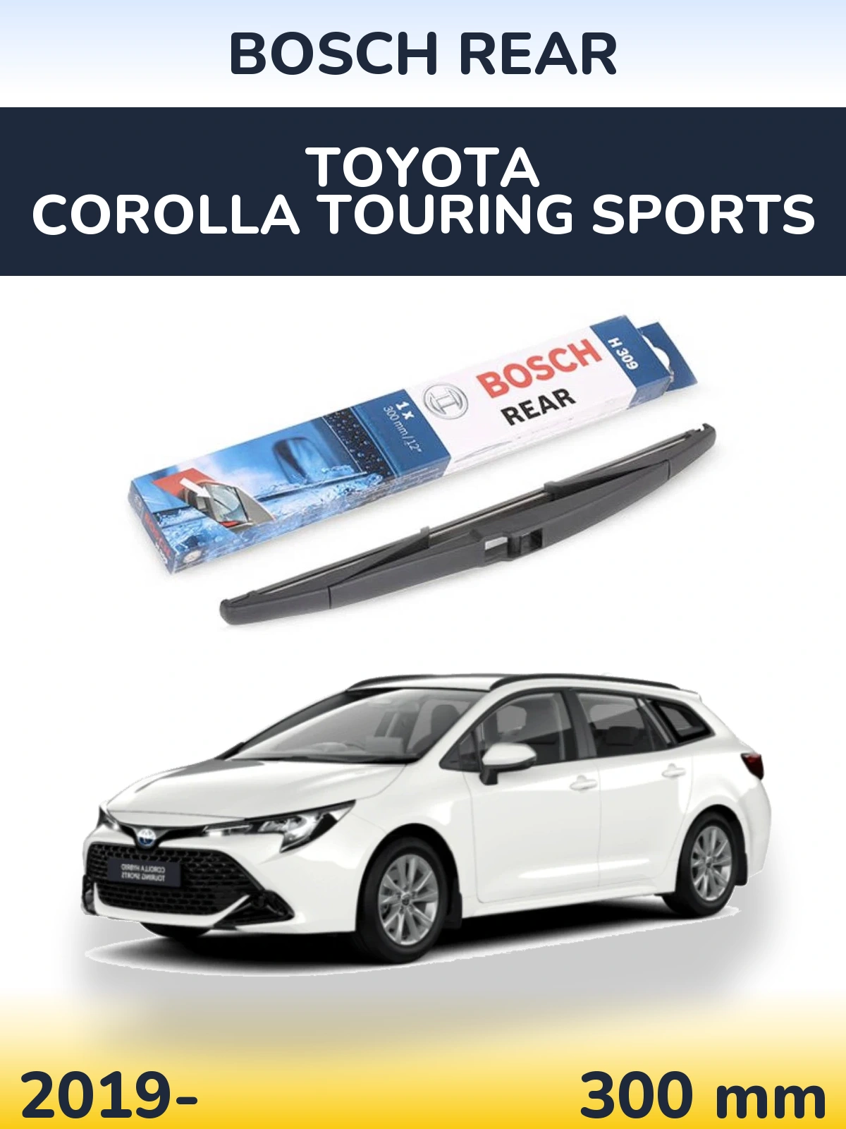 Задня щітка BOSCH Rear 300 мм для Toyota Corolla Touring Sports 2019-2026