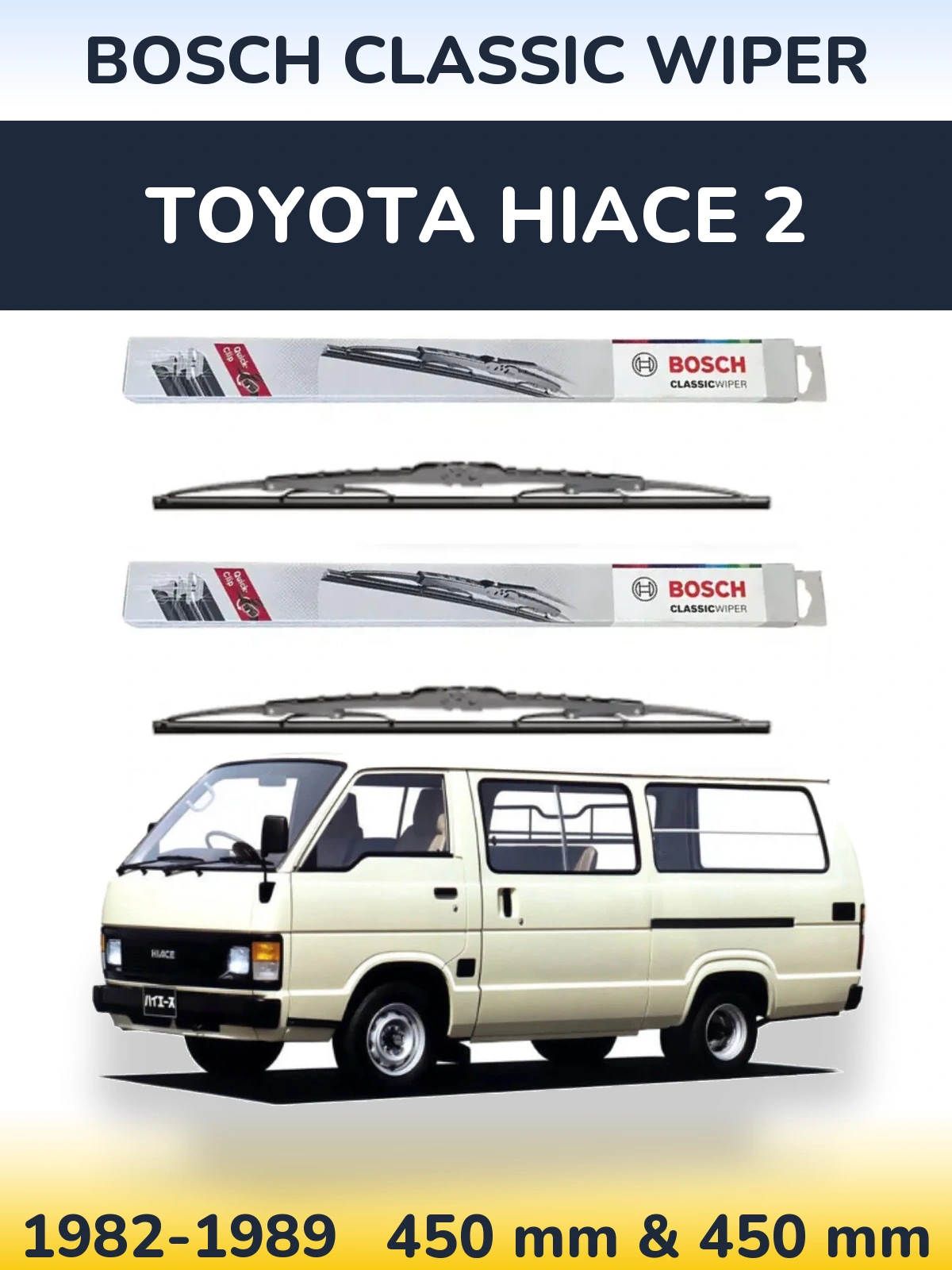 Комплект передніх щіток BOSCH Classic Wiper 450 & 450 мм для Toyota Hiace 2 1982-1989