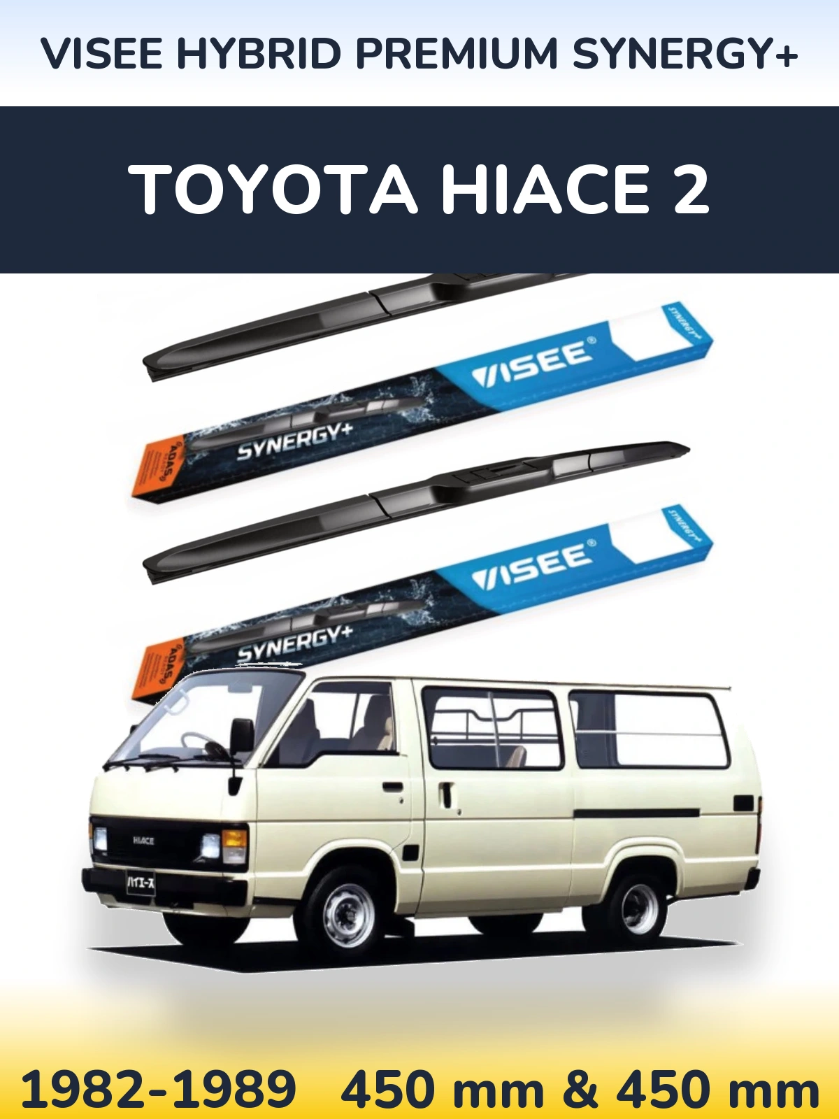 Комплект передніх щіток VISEE HYBRID PREMIUM SYNERGY+ 450 & 450 мм для Toyota Hiace 2 1982-1989
