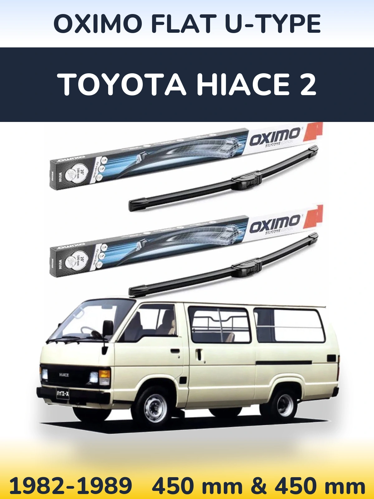 Sada předních stěračů Oximo Flat U-type 450 a 450 mm pro Toyota Hiace 2 1982-1989