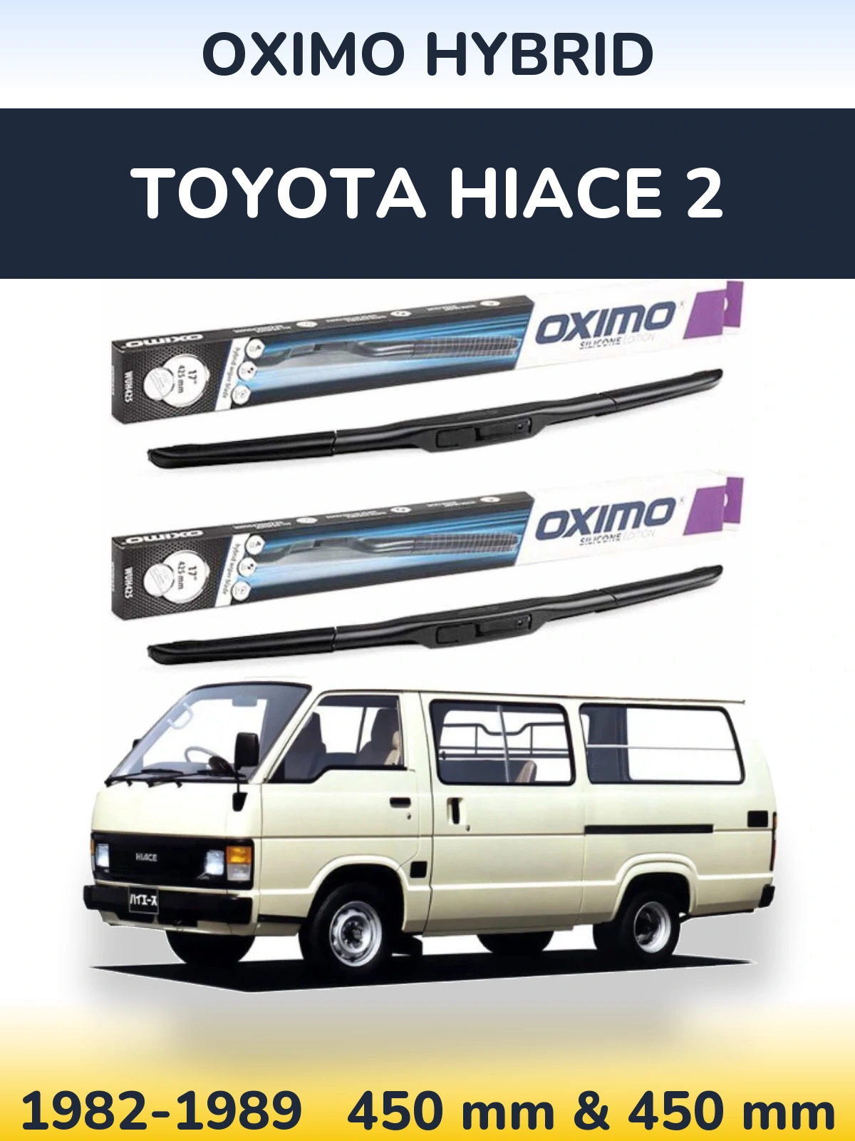 Sada předních stěračů Oximo Hybrid 450 a 450 mm pro Toyota Hiace 2 1982-1989