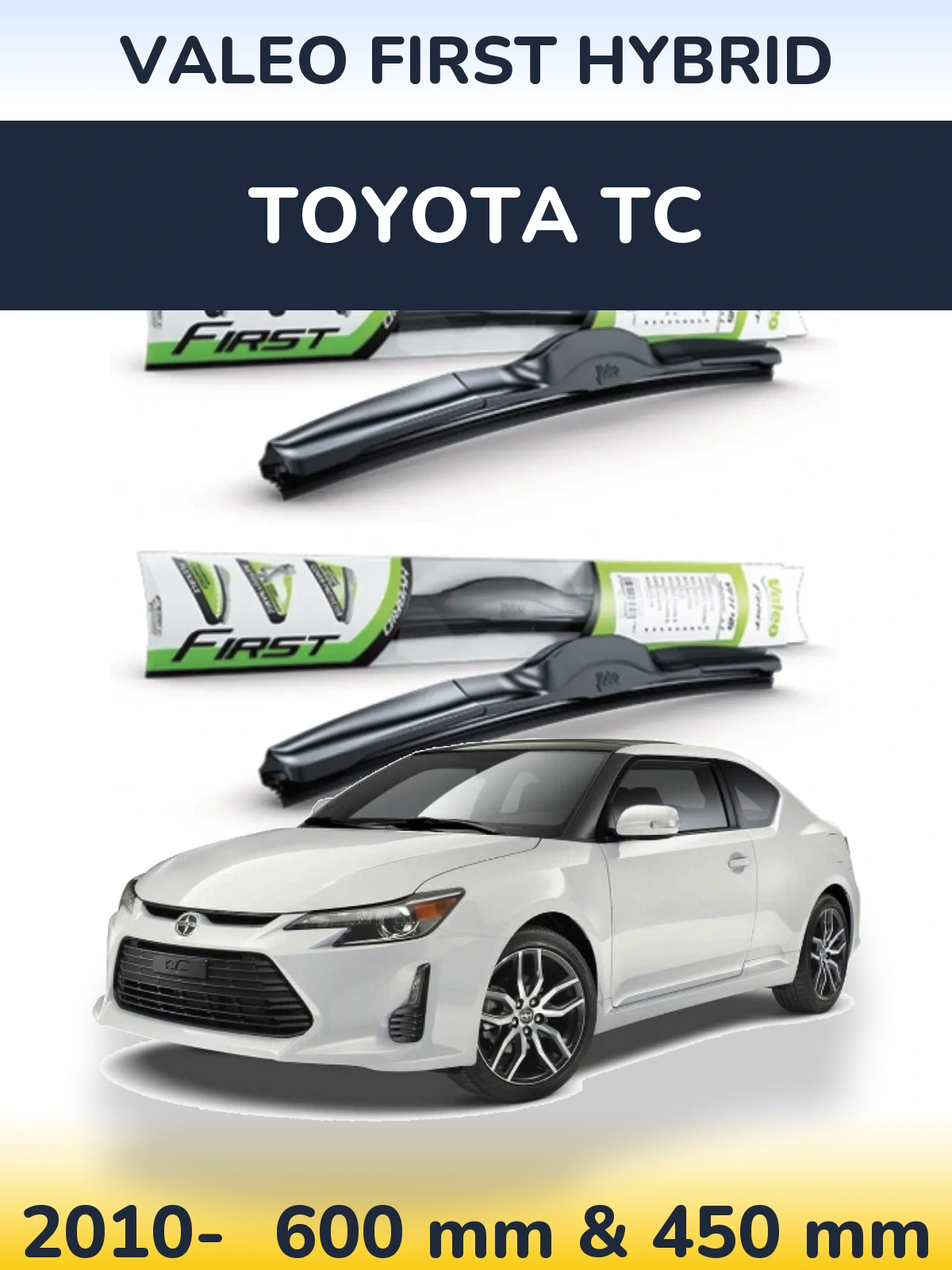 Sada předních stěračů Valeo First Hybrid 600 a 450 mm pro Toyota tC 2010-2026