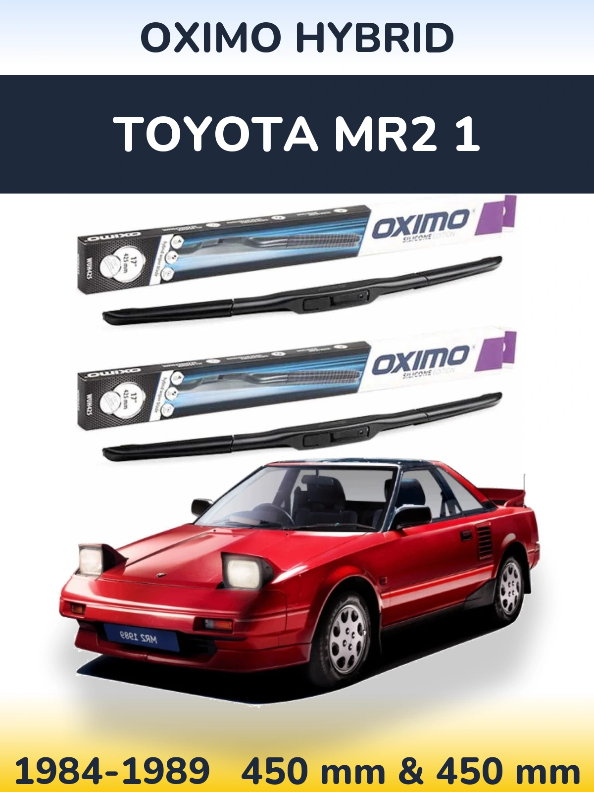 Sada předních stěračů Oximo Hybrid 450 a 450 mm pro Toyota MR2 1 1984-1989
