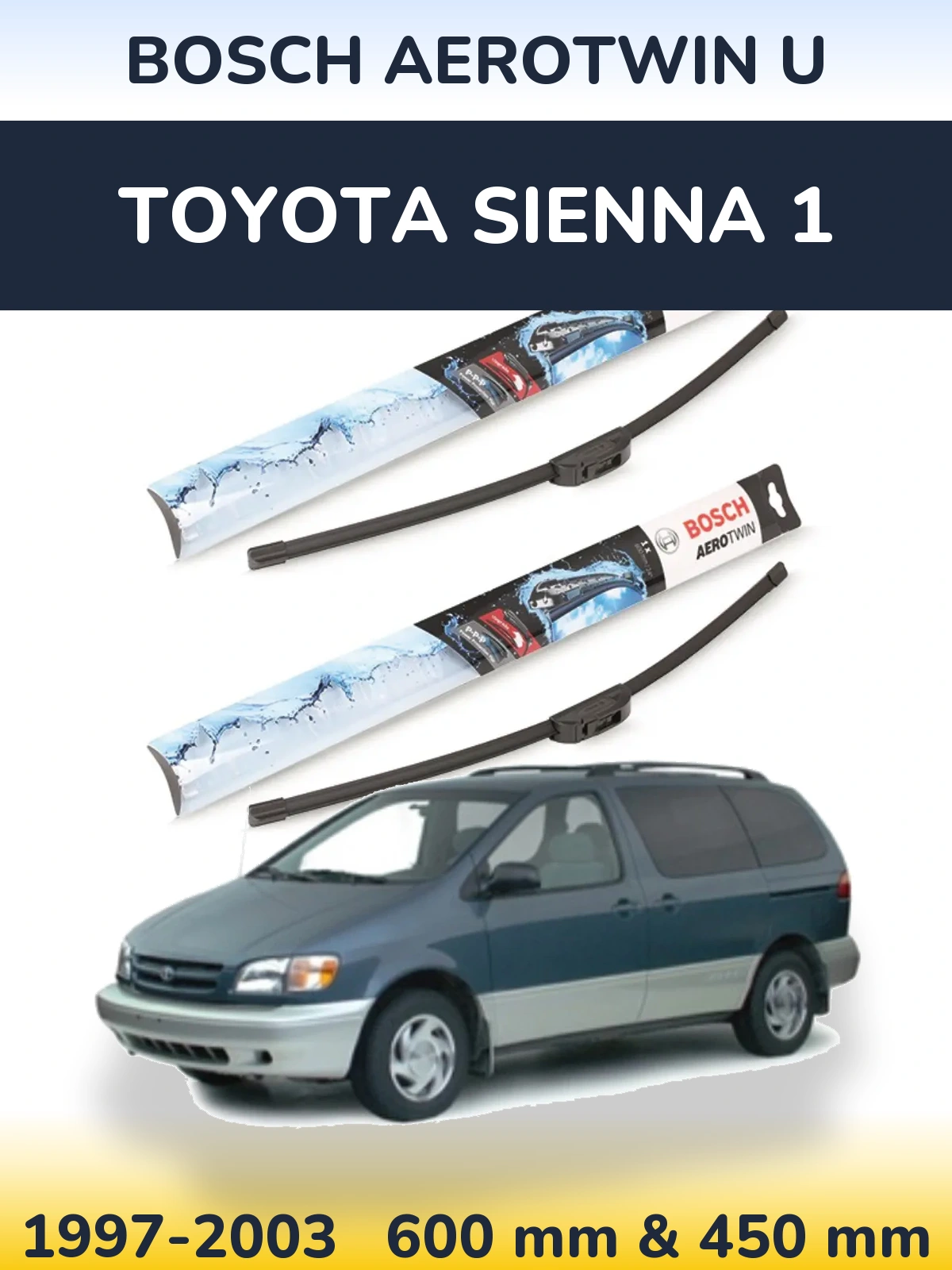 Комплект передніх щіток BOSCH AeroTwin U 600 & 450 мм для Toyota Sienna 1 1997-2003