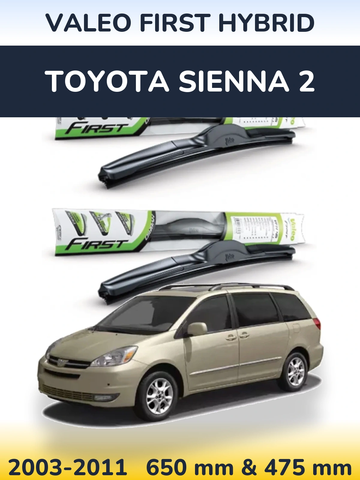 Sada předních stěračů Valeo First Hybrid 650 a 475 mm pro Toyota Sienna 2 2003-2011