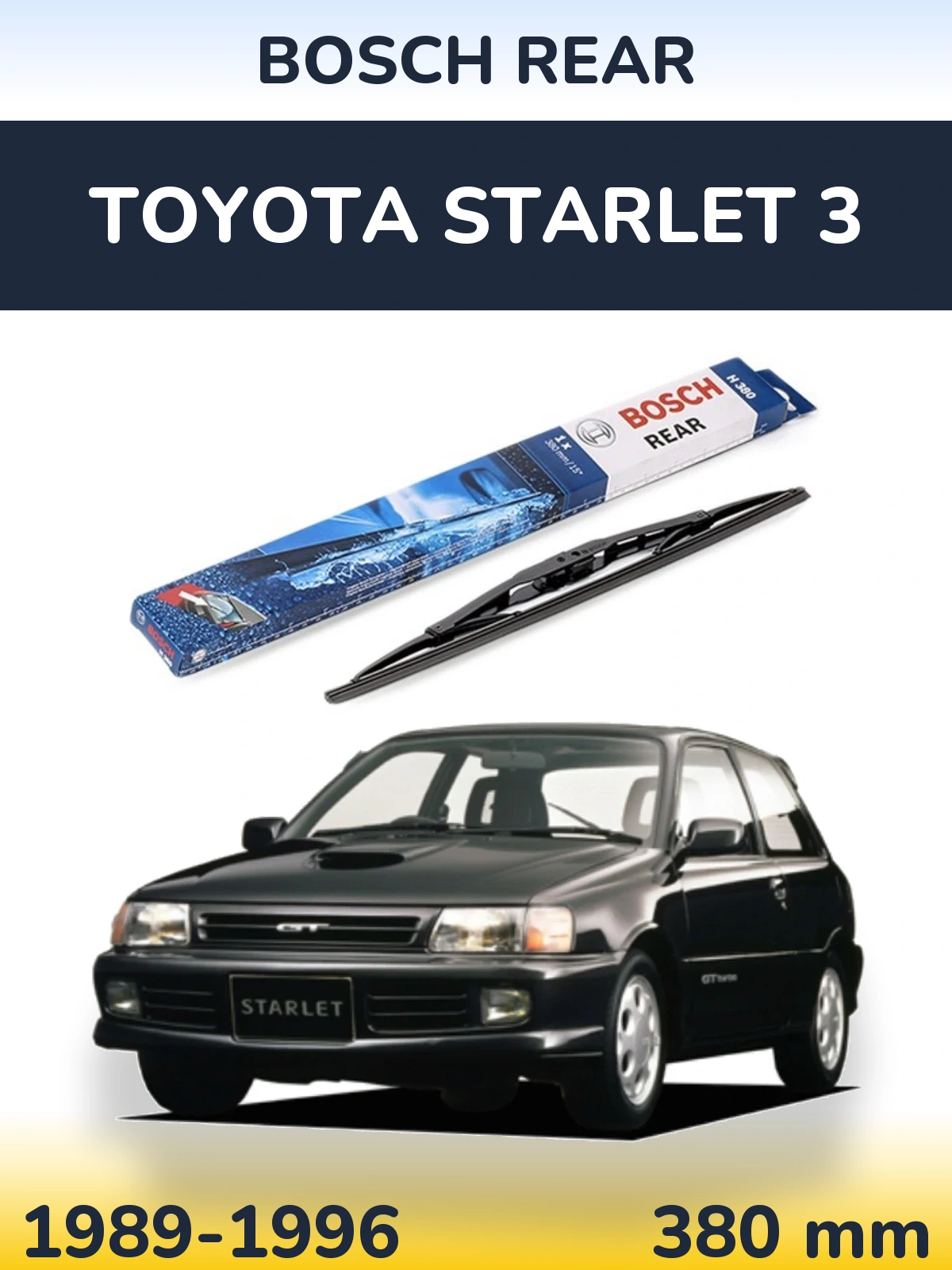 Zadní stěrač BOSCH Rear 380 mm pro Toyota Starlet 3 1989-1996