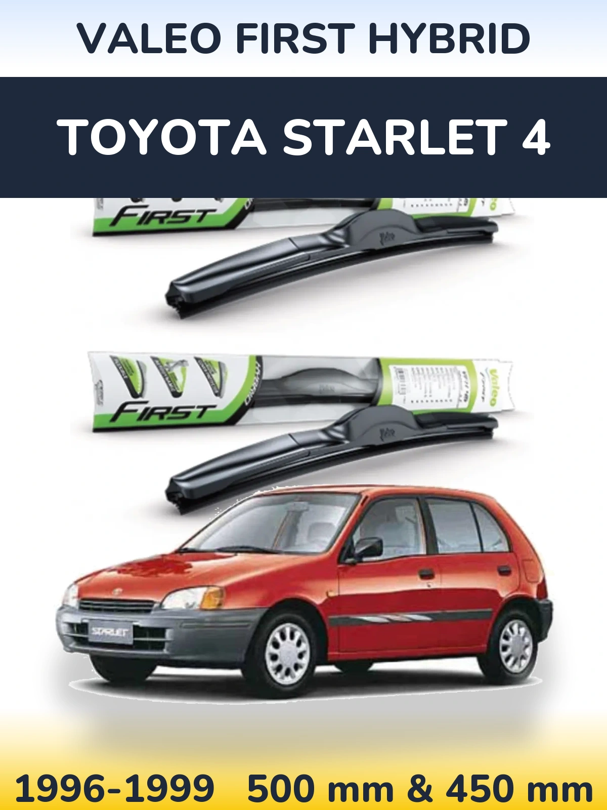 Sada předních stěračů Valeo First Hybrid 500 a 450 mm pro Toyota Starlet 4 1996-1999
