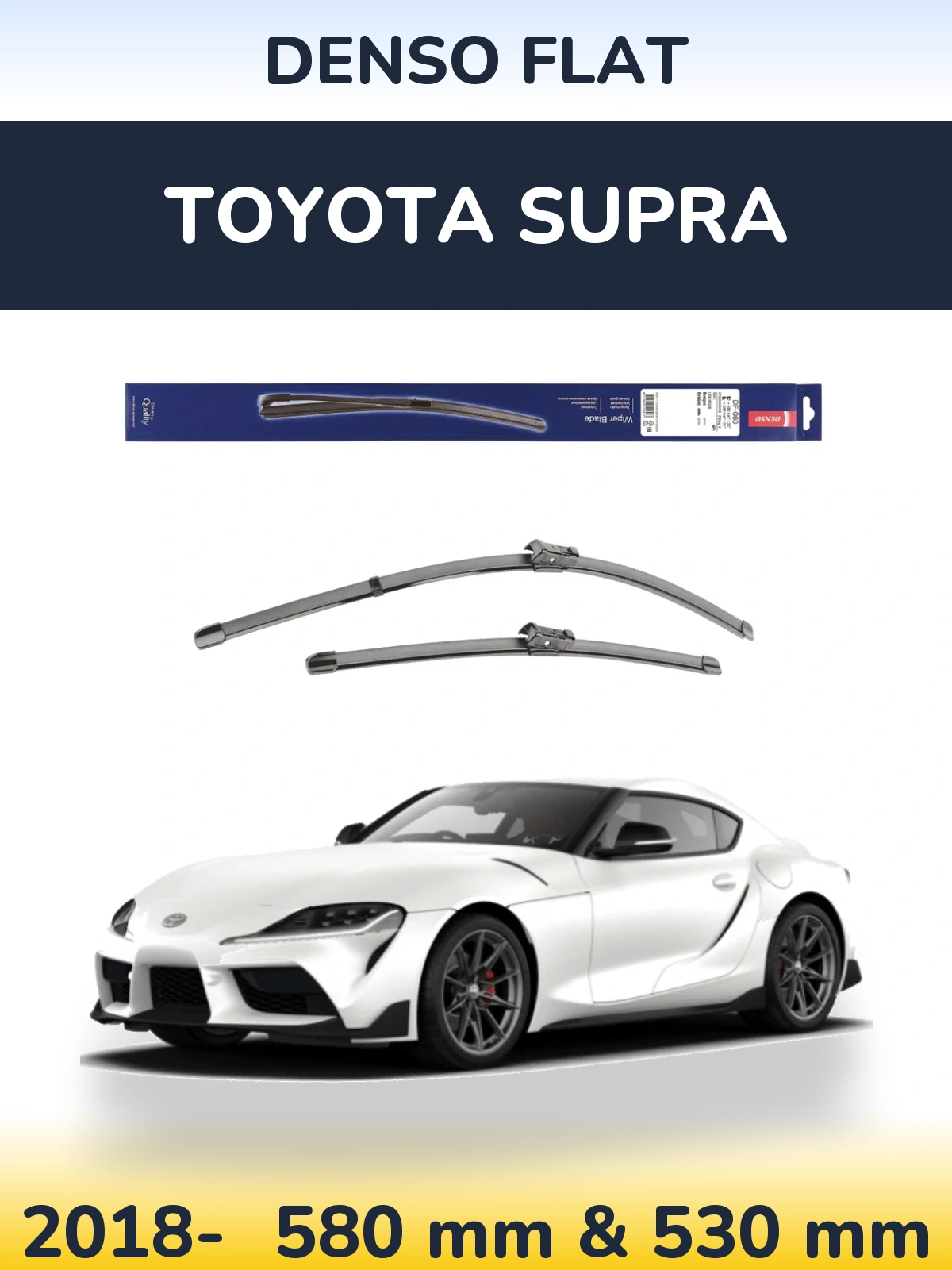 Комплект передніх щіток Denso Flat 580 & 530 мм для Toyota Supra 2018-2026