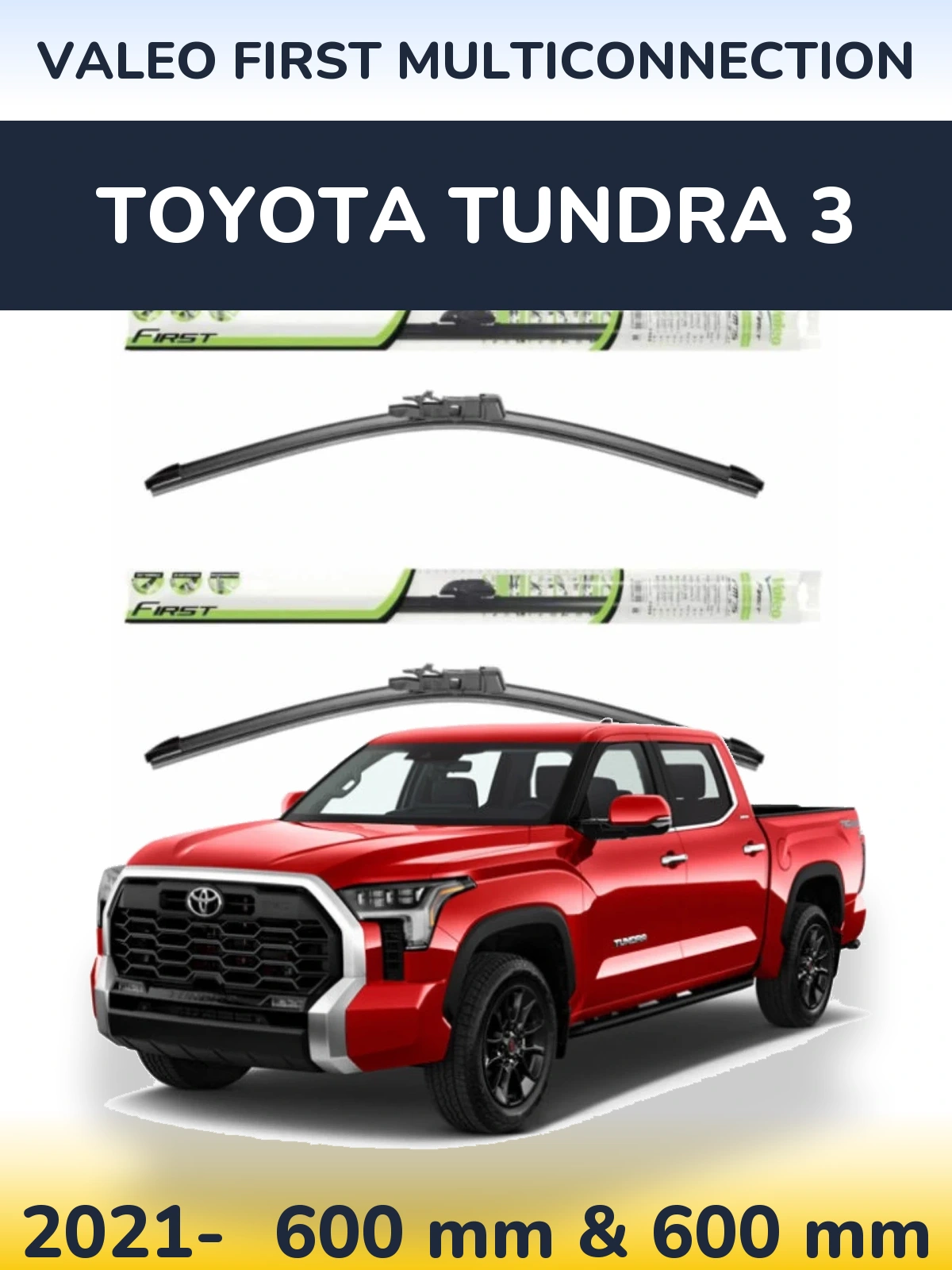 Sada předních stěračů Valeo First MultiConnection 600 a 600 mm pro Toyota Tundra 3 2021-2026