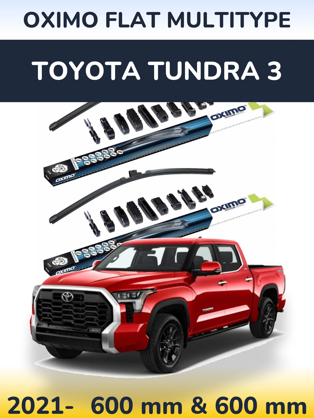 Комплект передніх щіток Oximo Flat MultiТипe 600 & 600 мм для Toyota Tundra 3 2021-2026