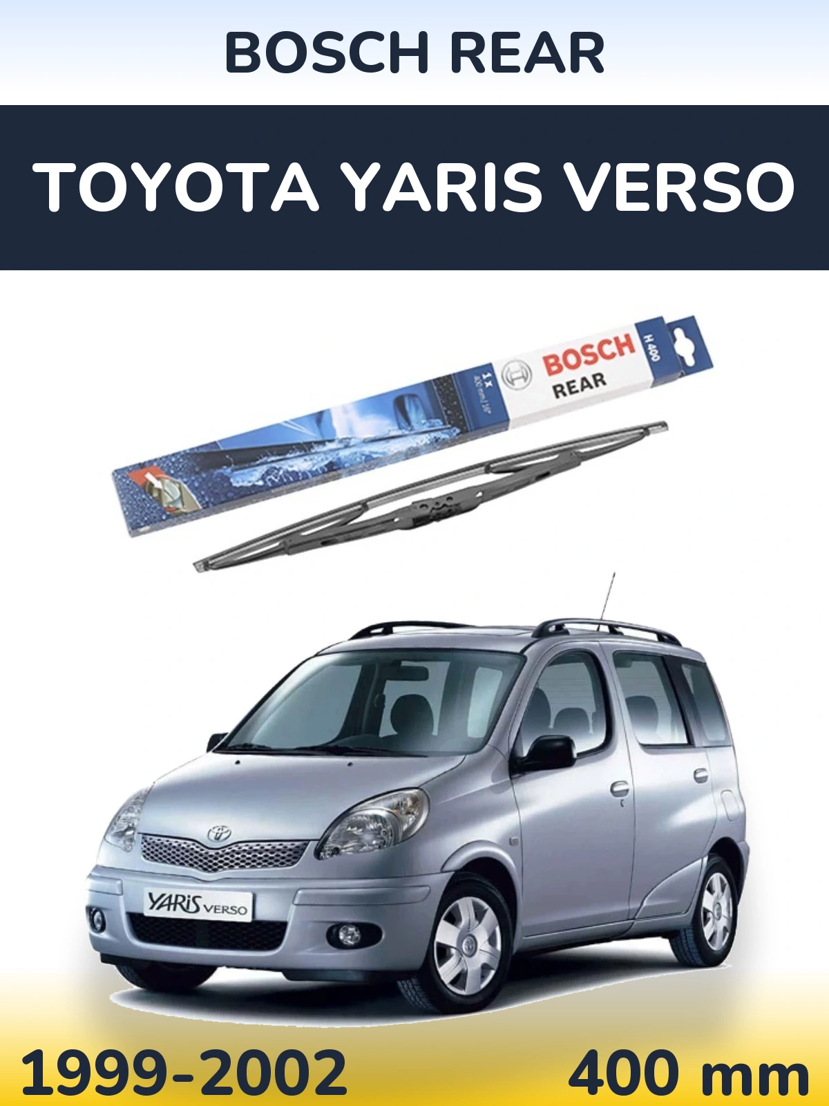 Zadní stěrač BOSCH Rear 400 mm pro Toyota Yaris Verso 1999-2002