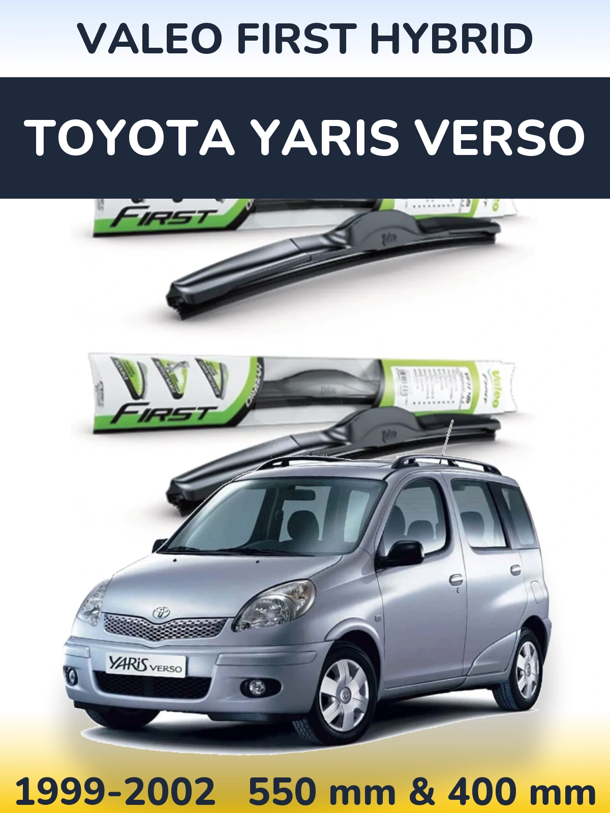 Sada předních stěračů Valeo First Hybrid 550 a 400 mm pro Toyota Yaris Verso 1999-2002