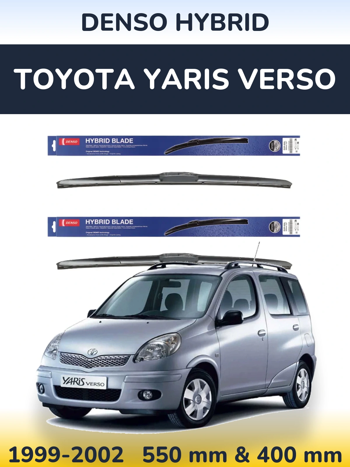 Комплект передніх щіток Denso Hybrid 550 & 400 мм для Toyota Yaris Verso 1999-2002