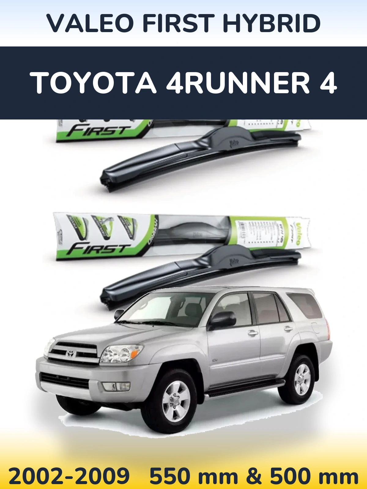 Sada předních stěračů Valeo First Hybrid 550 a 500 mm pro Toyota 4Runner 4 2002-2009