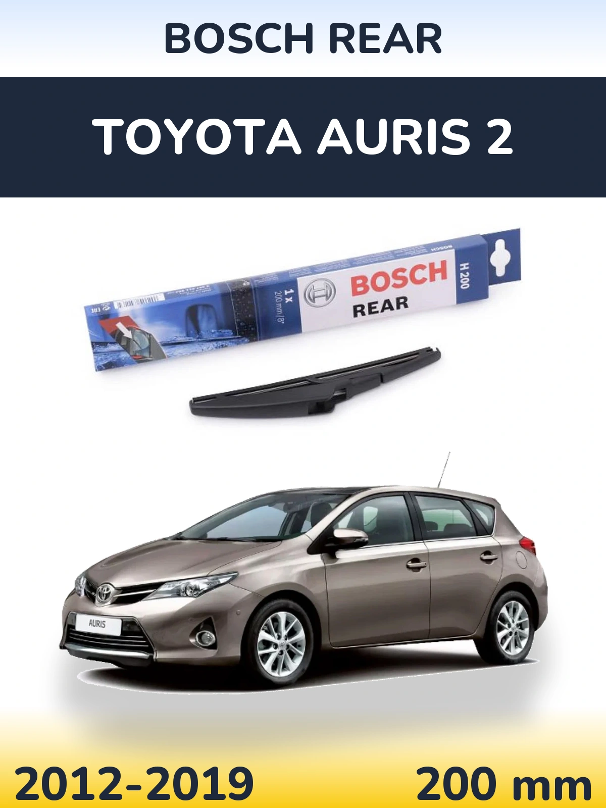 Zadní stěrač BOSCH Rear 200 mm pro Toyota Auris 2 2012-2019