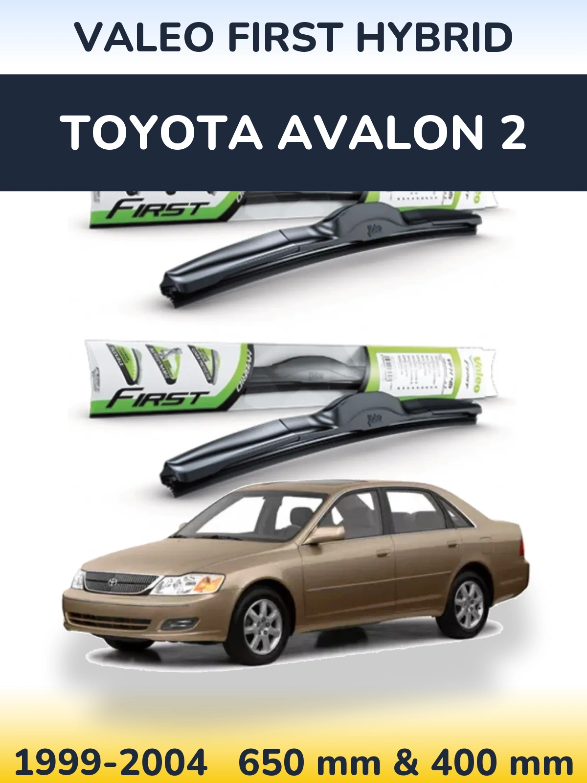 Комплект передніх щіток Valeo First Hybrid 650 & 400 мм для Toyota Avalon 2 1999-2004