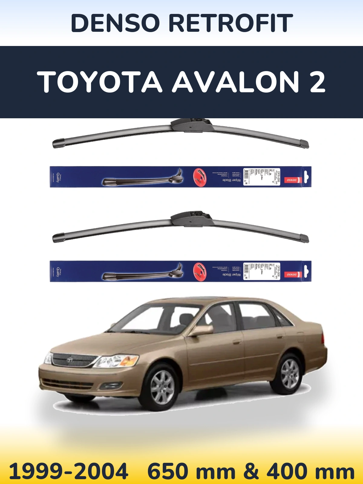 Комплект передніх щіток Denso Retrofit 650 & 400 мм для Toyota Avalon 2 1999-2004