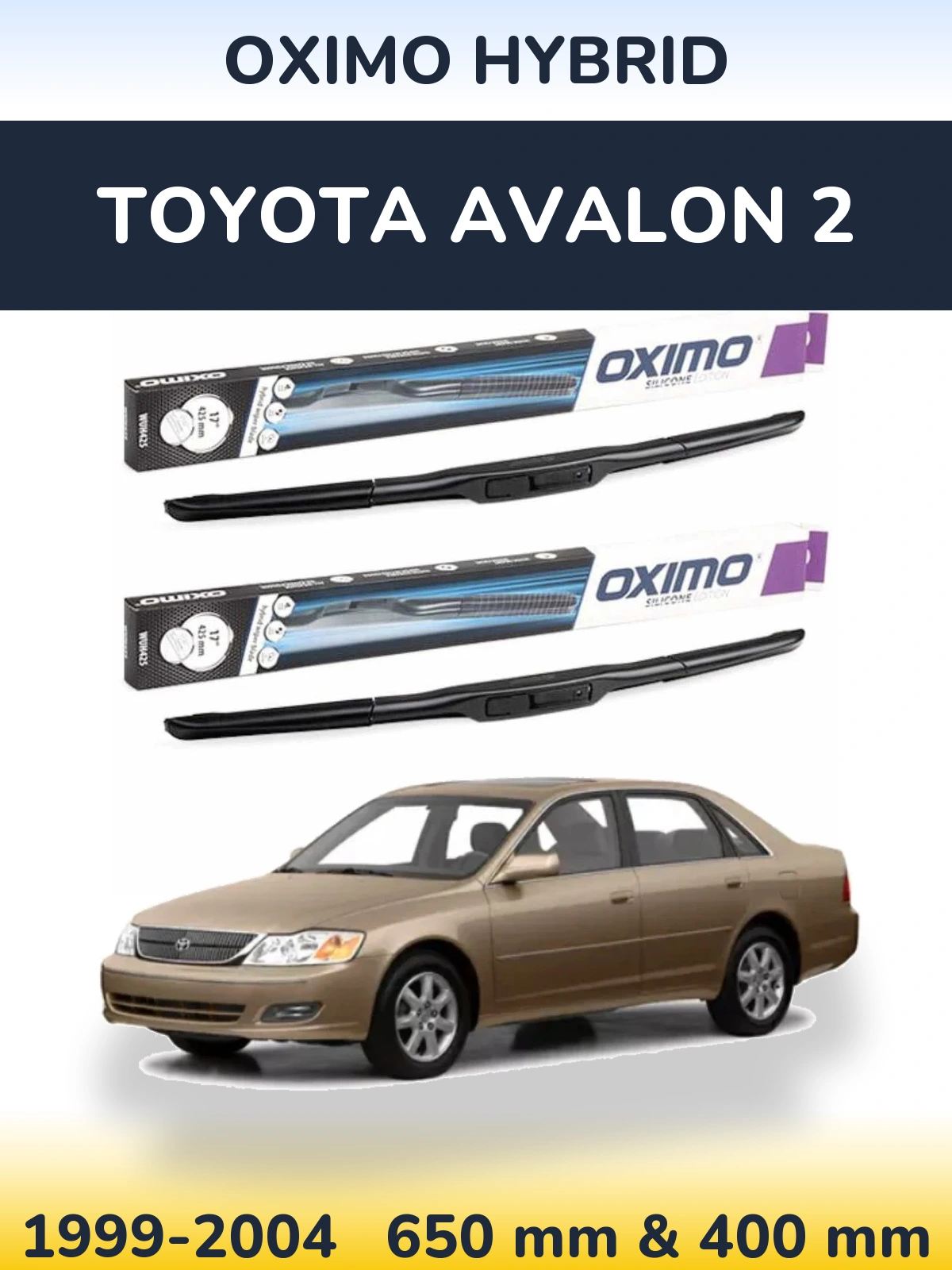 Комплект передніх щіток Oximo Hybrid 650 & 400 мм для Toyota Avalon 2 1999-2004