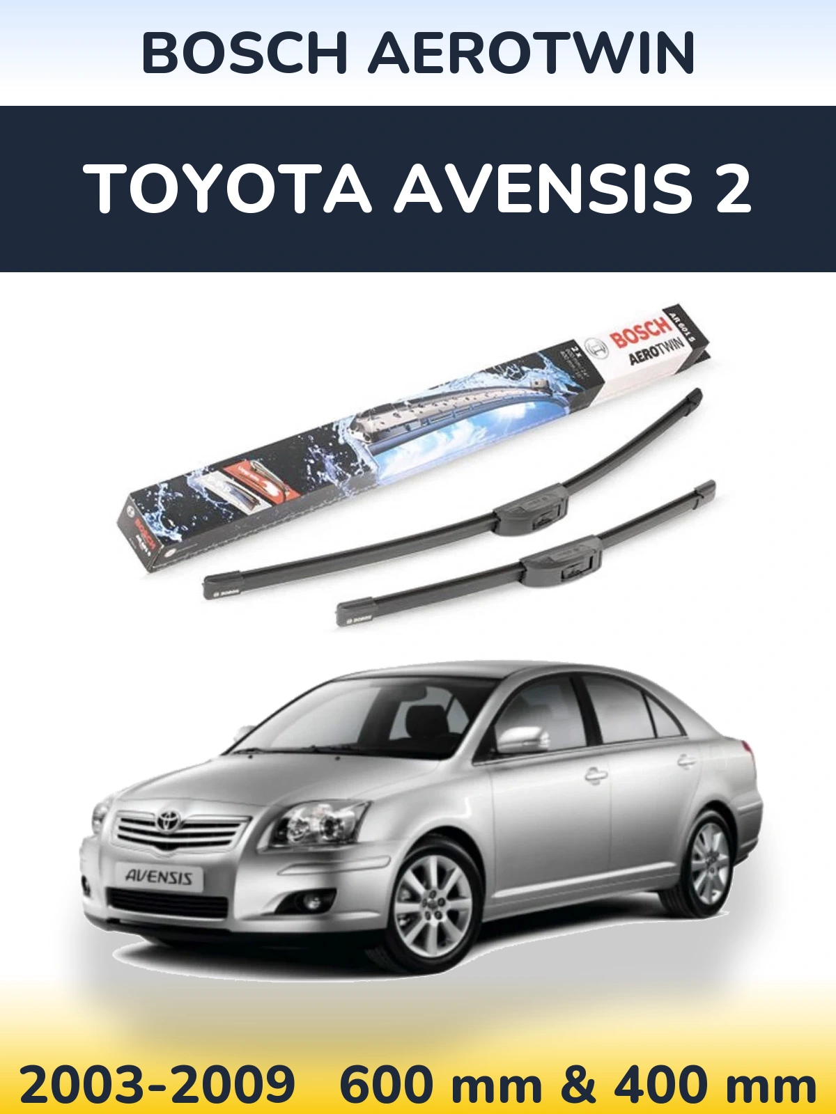 Sada předních stěračů BOSCH AeroTwin 600 a 400 mm pro Toyota Avensis 2 2003-2009