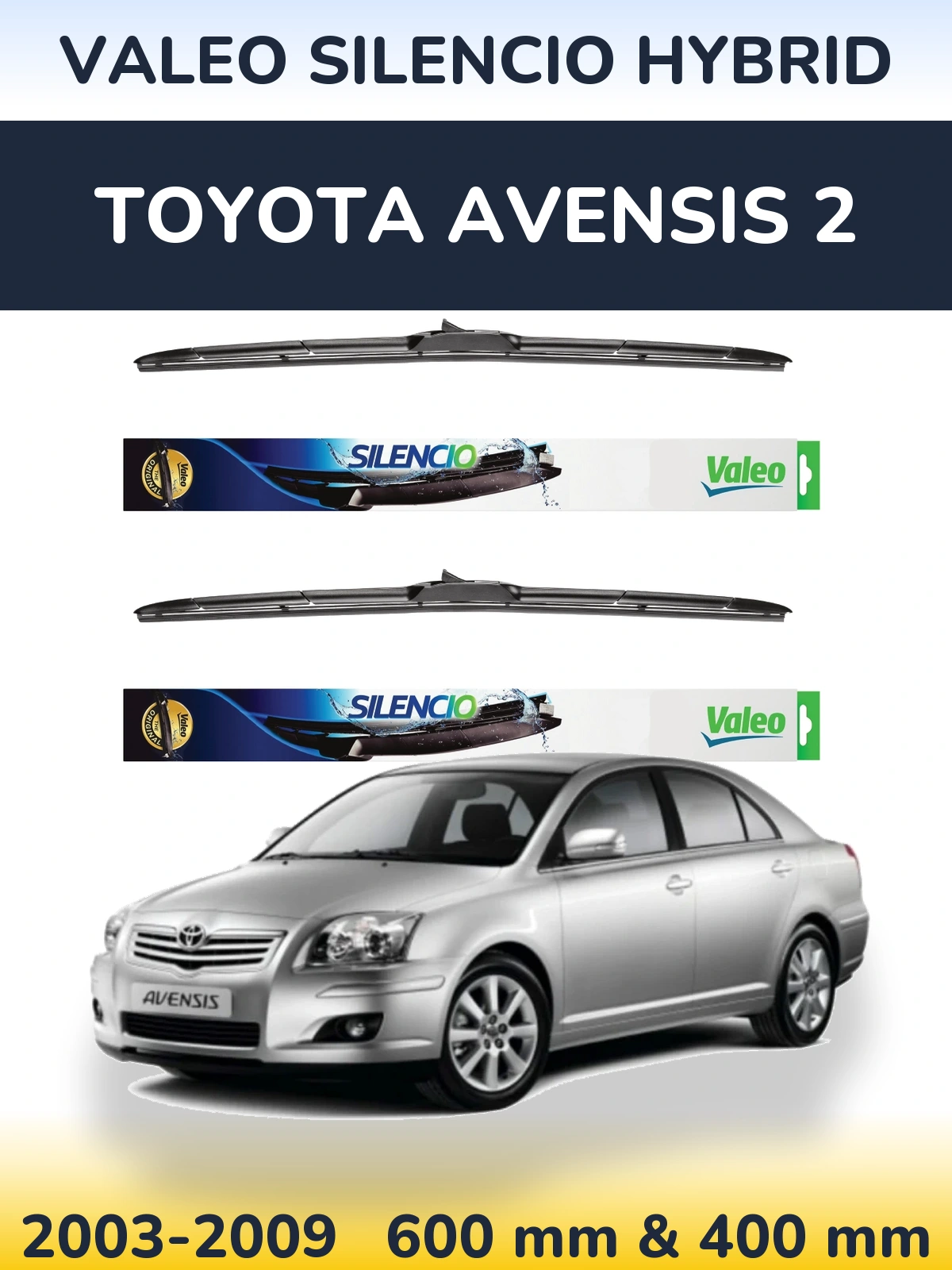 Sada předních stěračů Valeo Silencio Hybrid 600 a 400 mm pro Toyota Avensis 2 2003-2009