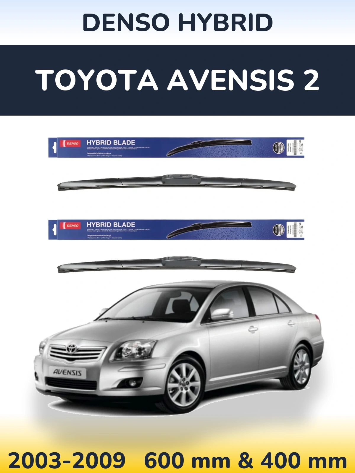 Sada předních stěračů Denso Hybrid 600 a 400 mm pro Toyota Avensis 2 2003-2009