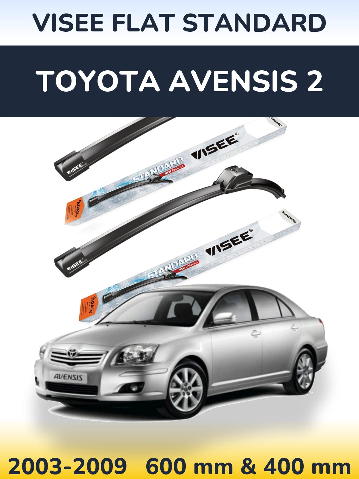 Sada předních stěračů VISEE FLAT STANDARD 600 a 400 mm pro Toyota Avensis 2 2003-2009