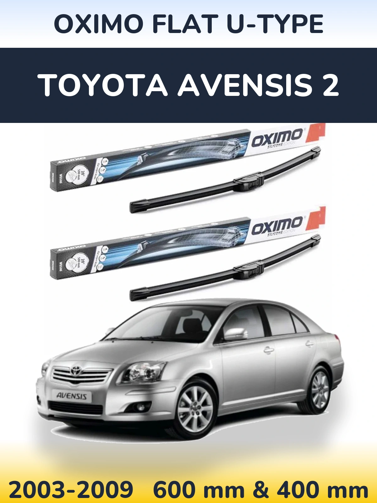 Sada předních stěračů Oximo Flat U-type 600 a 400 mm pro Toyota Avensis 2 2003-2009