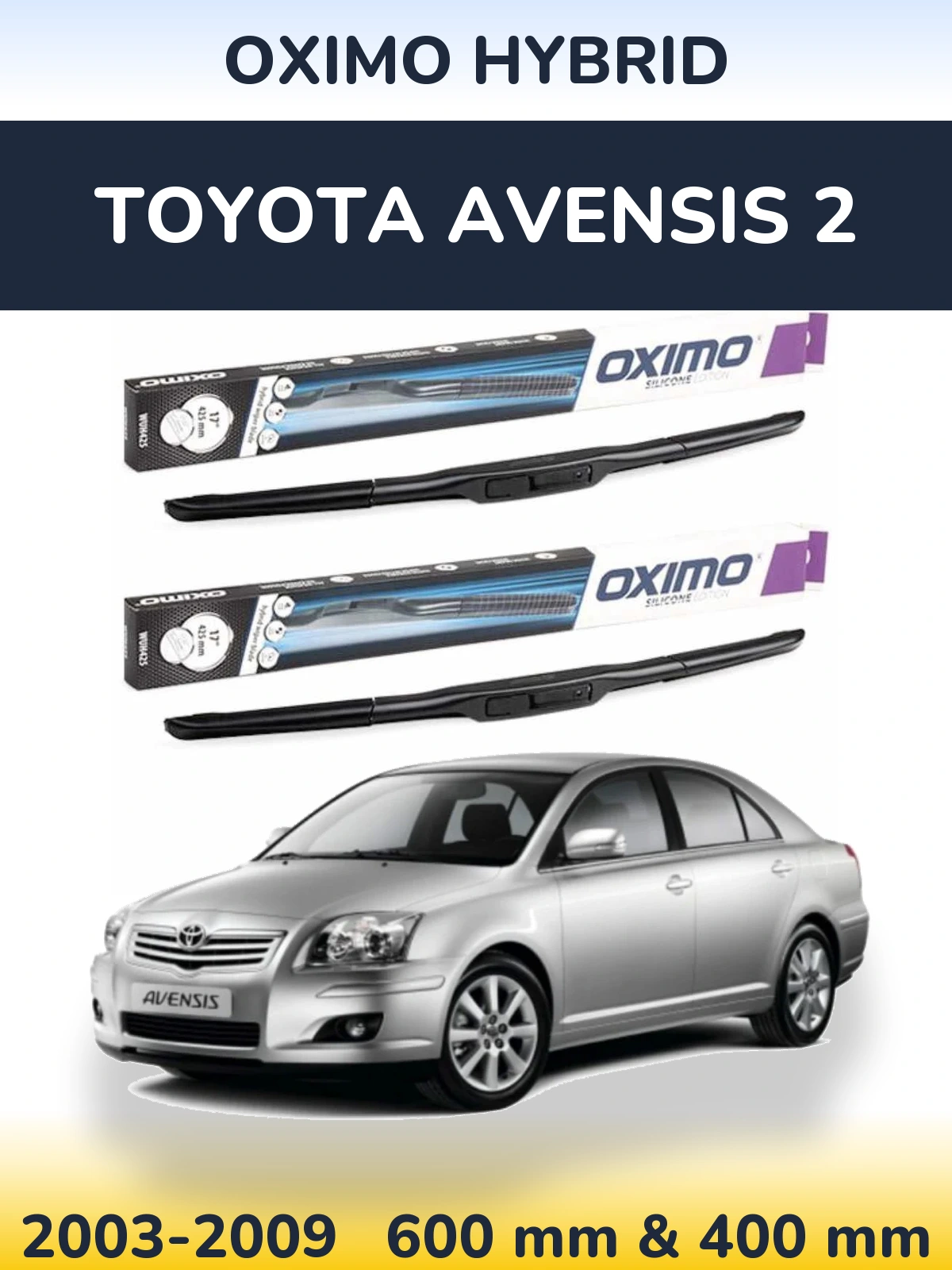 Sada předních stěračů Oximo Hybrid 600 a 400 mm pro Toyota Avensis 2 2003-2009