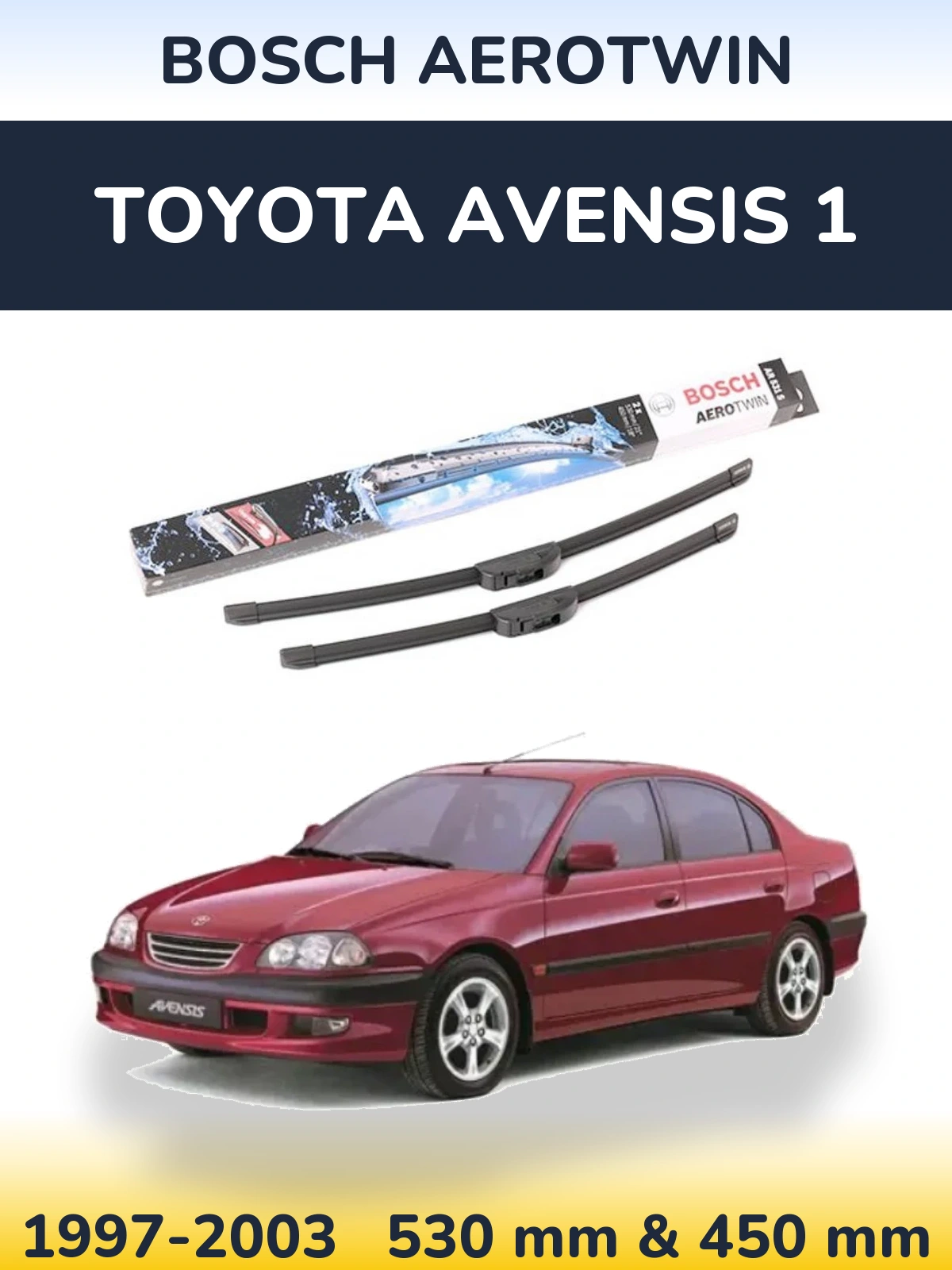 Комплект передніх щіток BOSCH AeroTwin 530 & 450 мм для Toyota Avensis 1 1997-2003