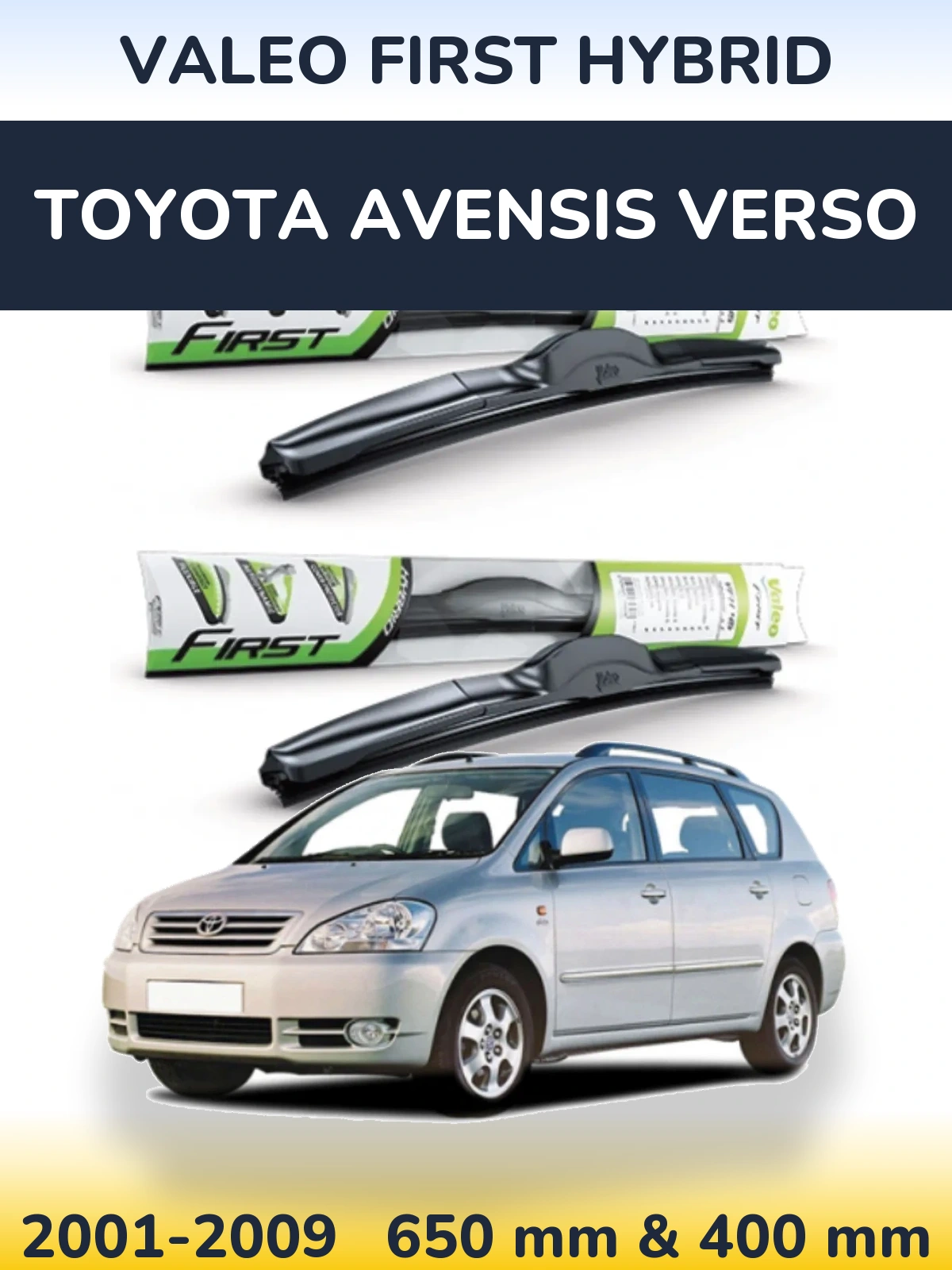 Sada předních stěračů Valeo First Hybrid 650 a 400 mm pro Toyota Avensis Verso 2001-2009
