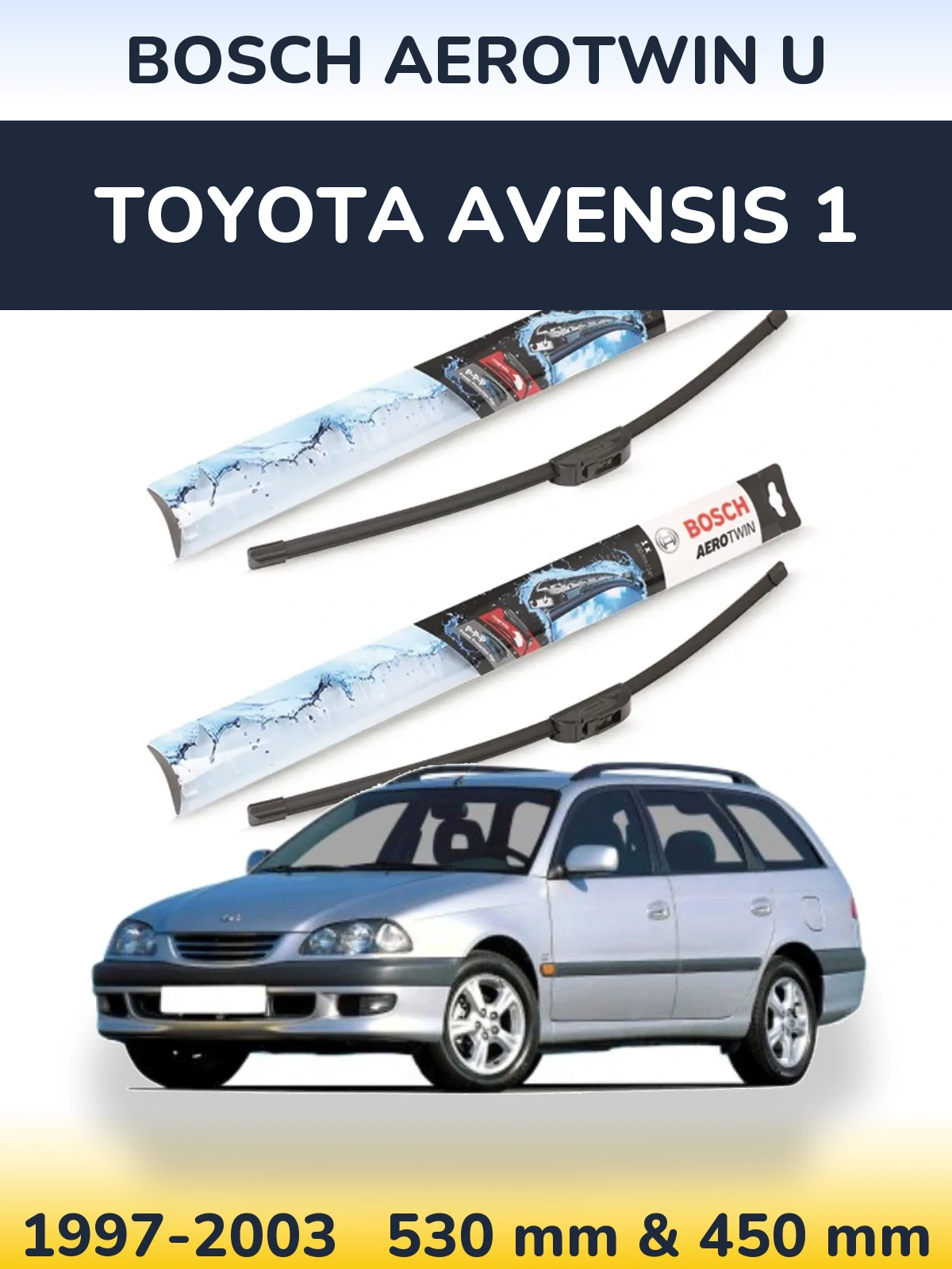 Комплект передніх щіток BOSCH AeroTwin U 530 & 450 мм для Toyota Avensis 1 1997-2003