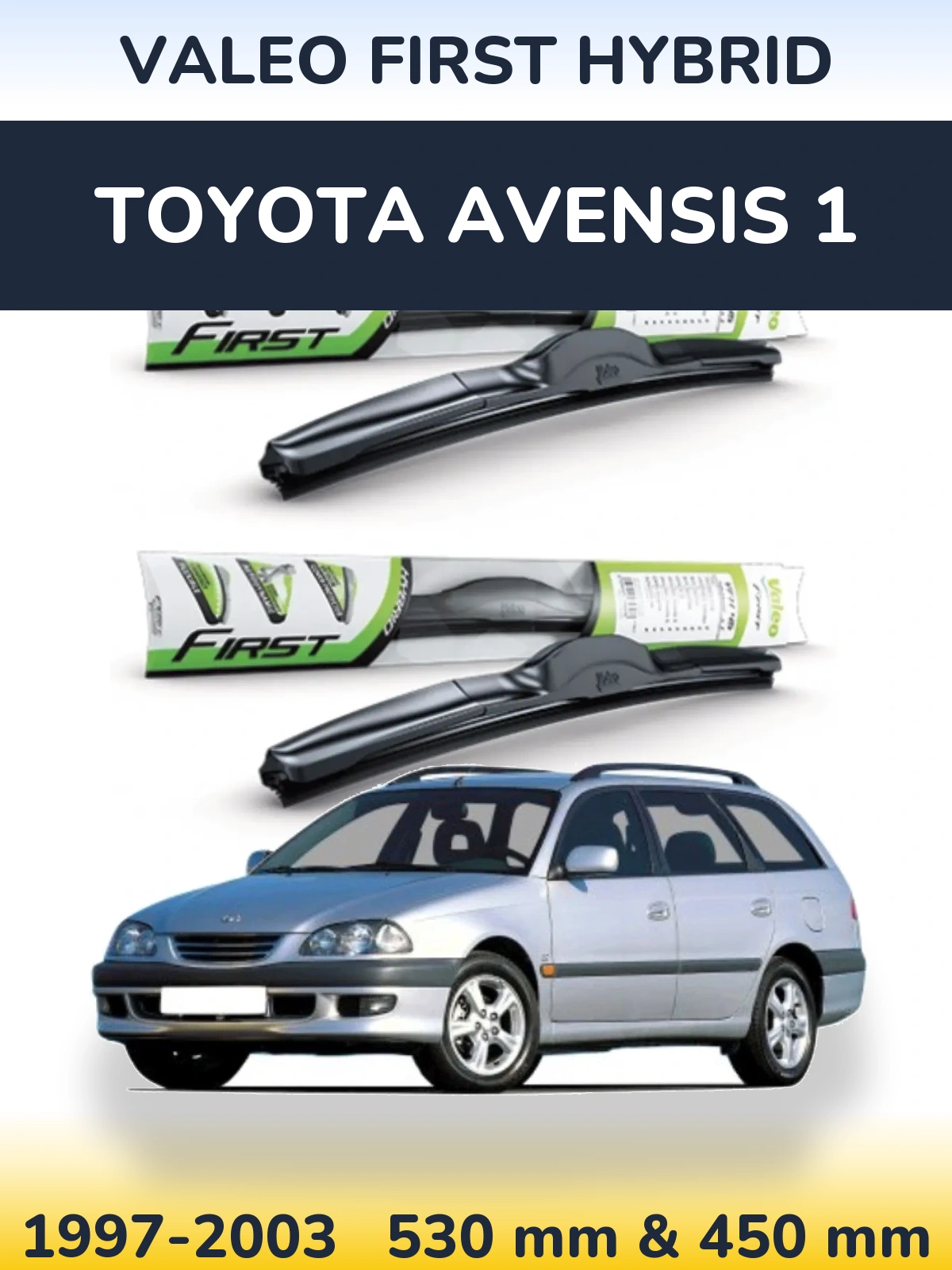 Sada předních stěračů Valeo First Hybrid 530 a 450 mm pro Toyota Avensis 1 1997-2003
