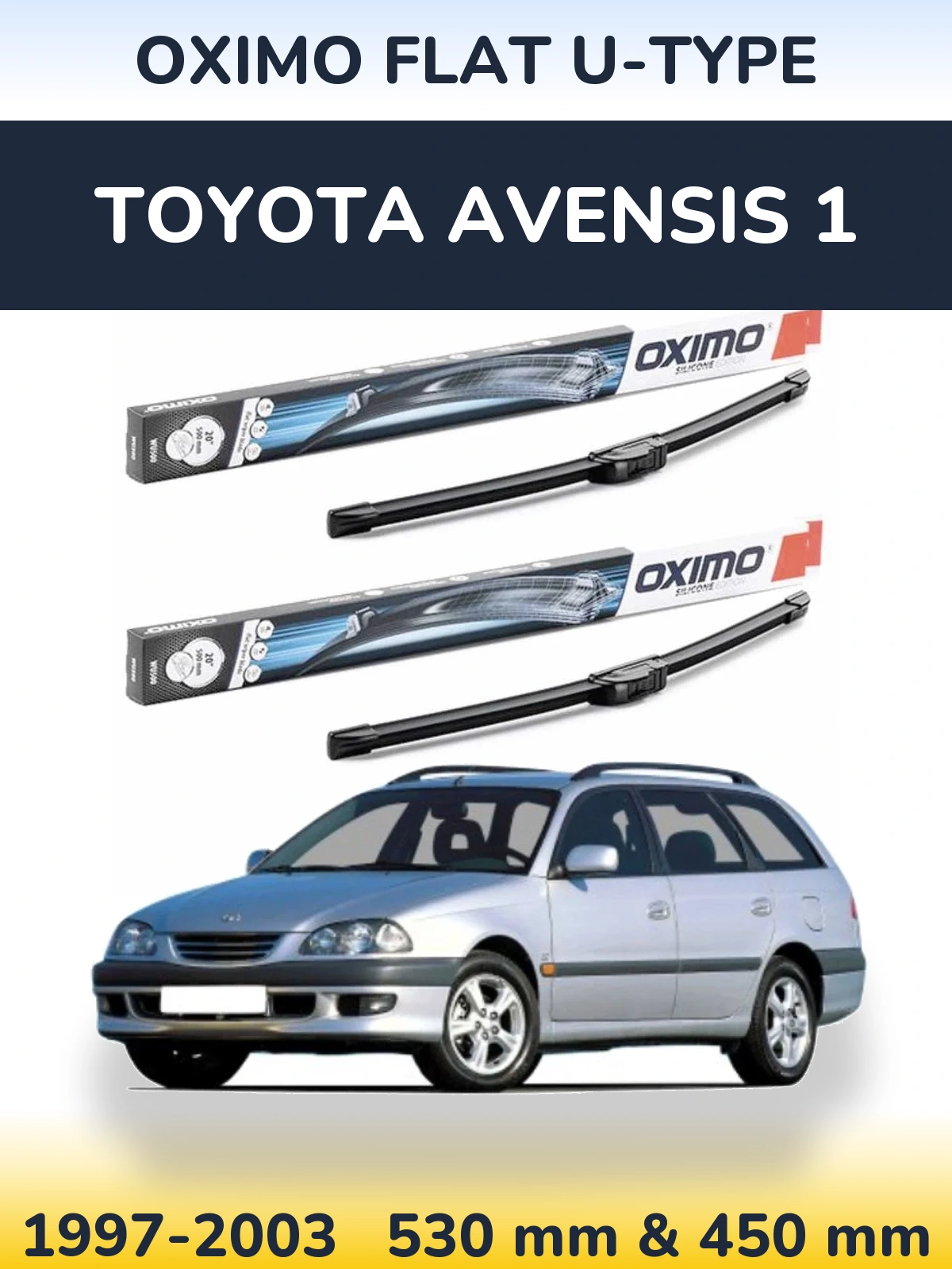Комплект передніх щіток Oximo Flat U-type 530 & 450 мм для Toyota Avensis 1 1997-2003