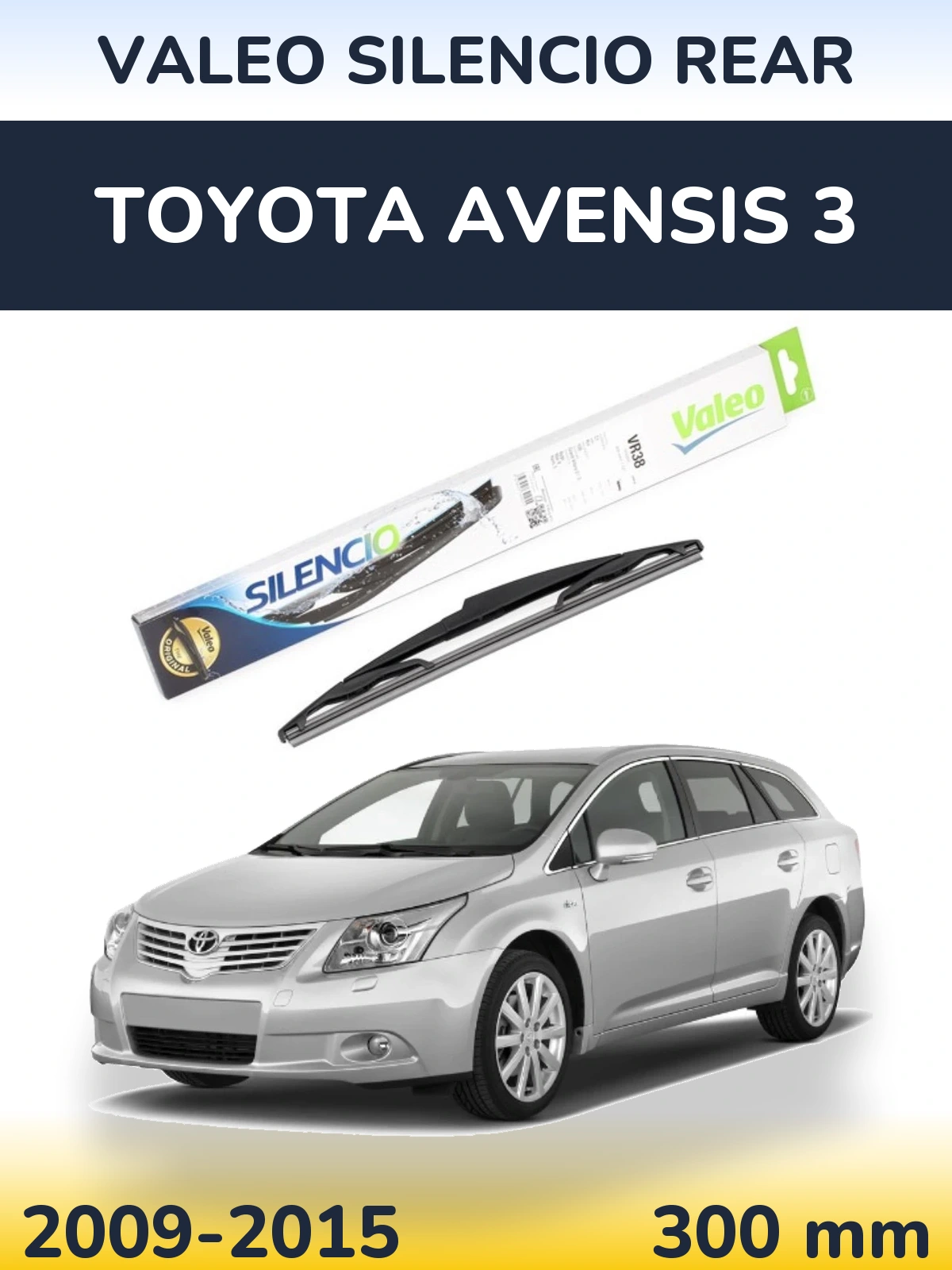 Задня щітка Valeo Silencio Rear 300 мм для Toyota Avensis 3 2009-2015