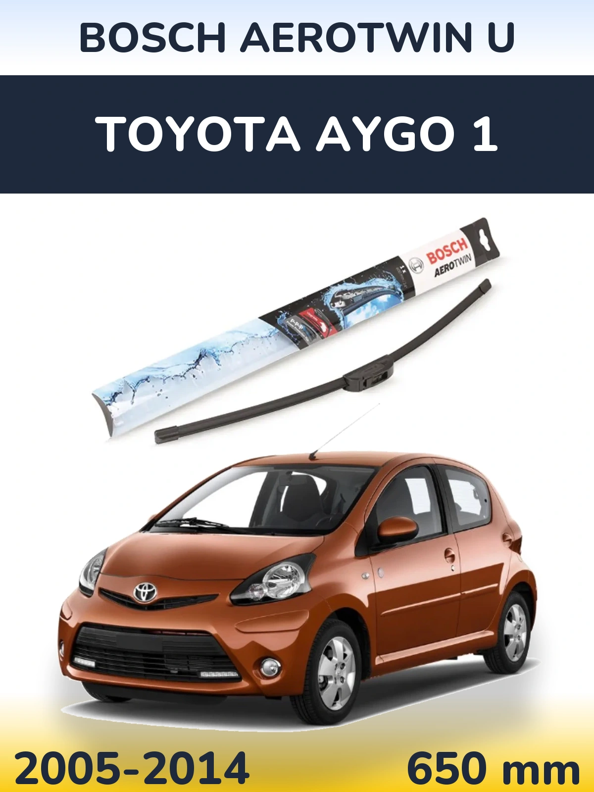 Передня щітка BOSCH AeroTwin U 650 мм для Toyota Aygo 1 2005-2014