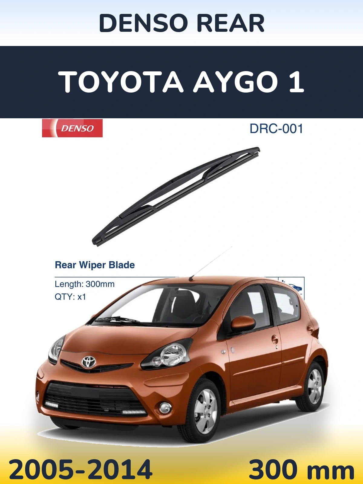 Zadní stěrač Denso Rear 300 mm pro Toyota Aygo 1 2005-2014
