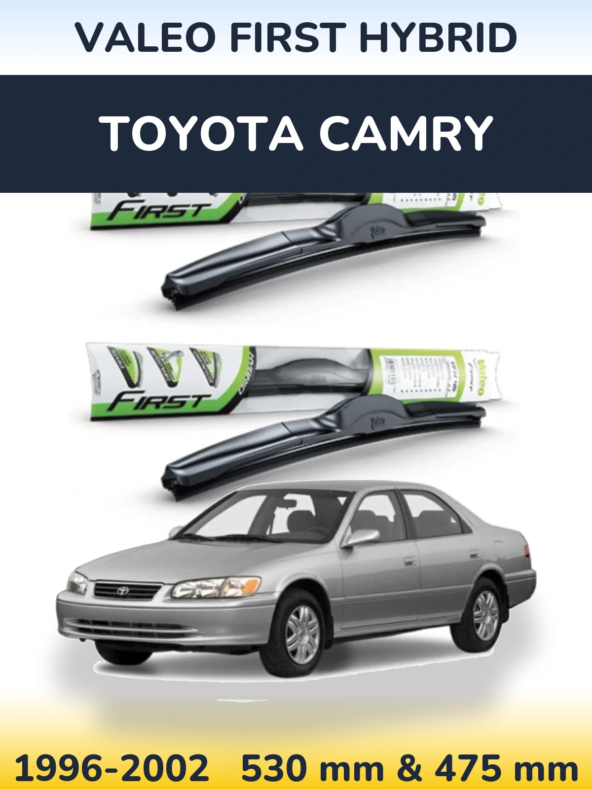 Комплект передніх щіток Valeo First Hybrid 530 & 475 мм для Toyota Camry 1996-2002