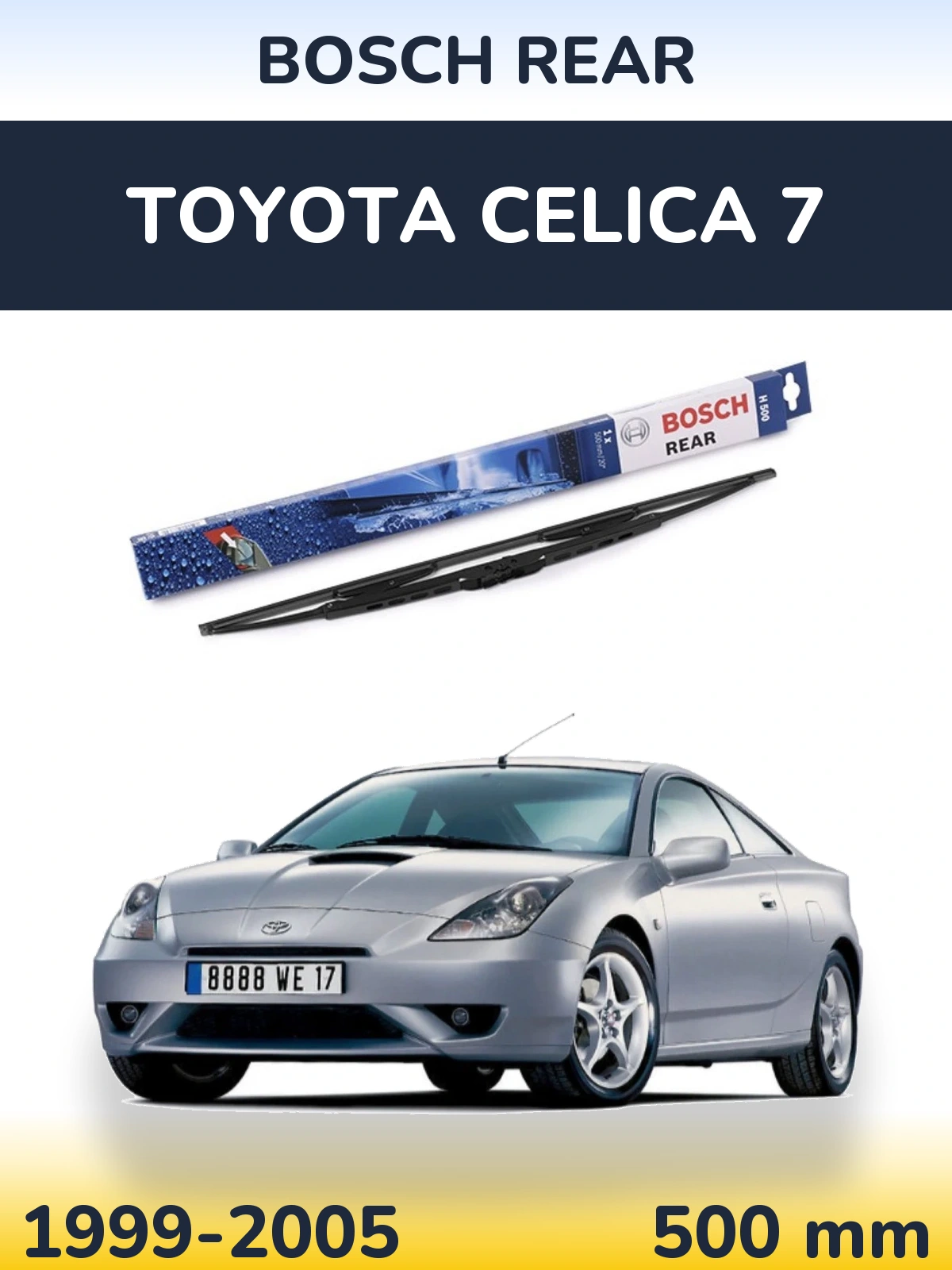Zadní stěrač BOSCH Rear 500 mm pro Toyota Celica 7 1999-2005