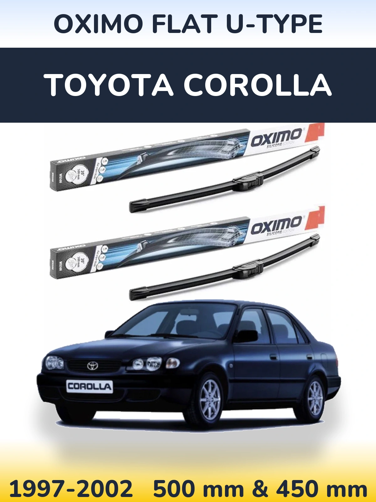 Комплект передніх щіток Oximo Flat U-type 500 & 450 мм для Toyota Corolla 1997-2002